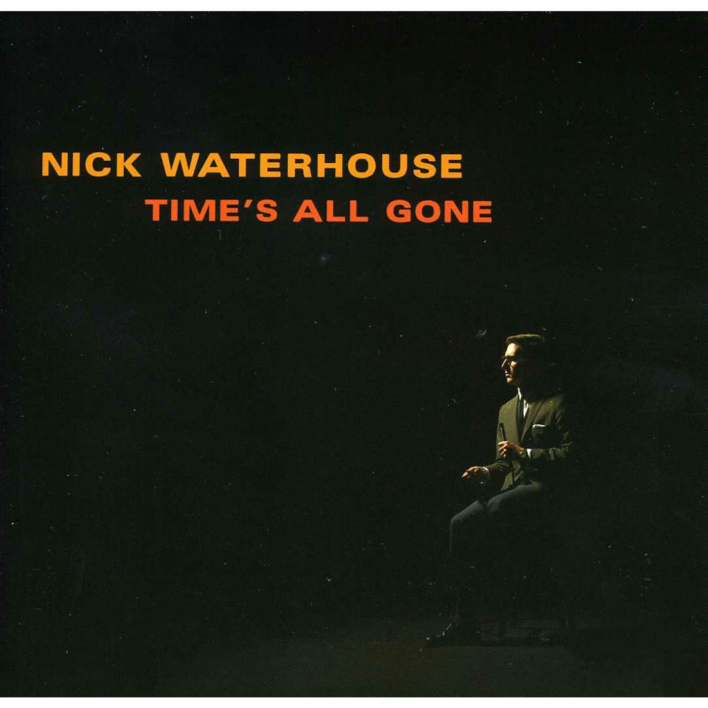 Nick Waterhouse TIME'S ALL GONE CD