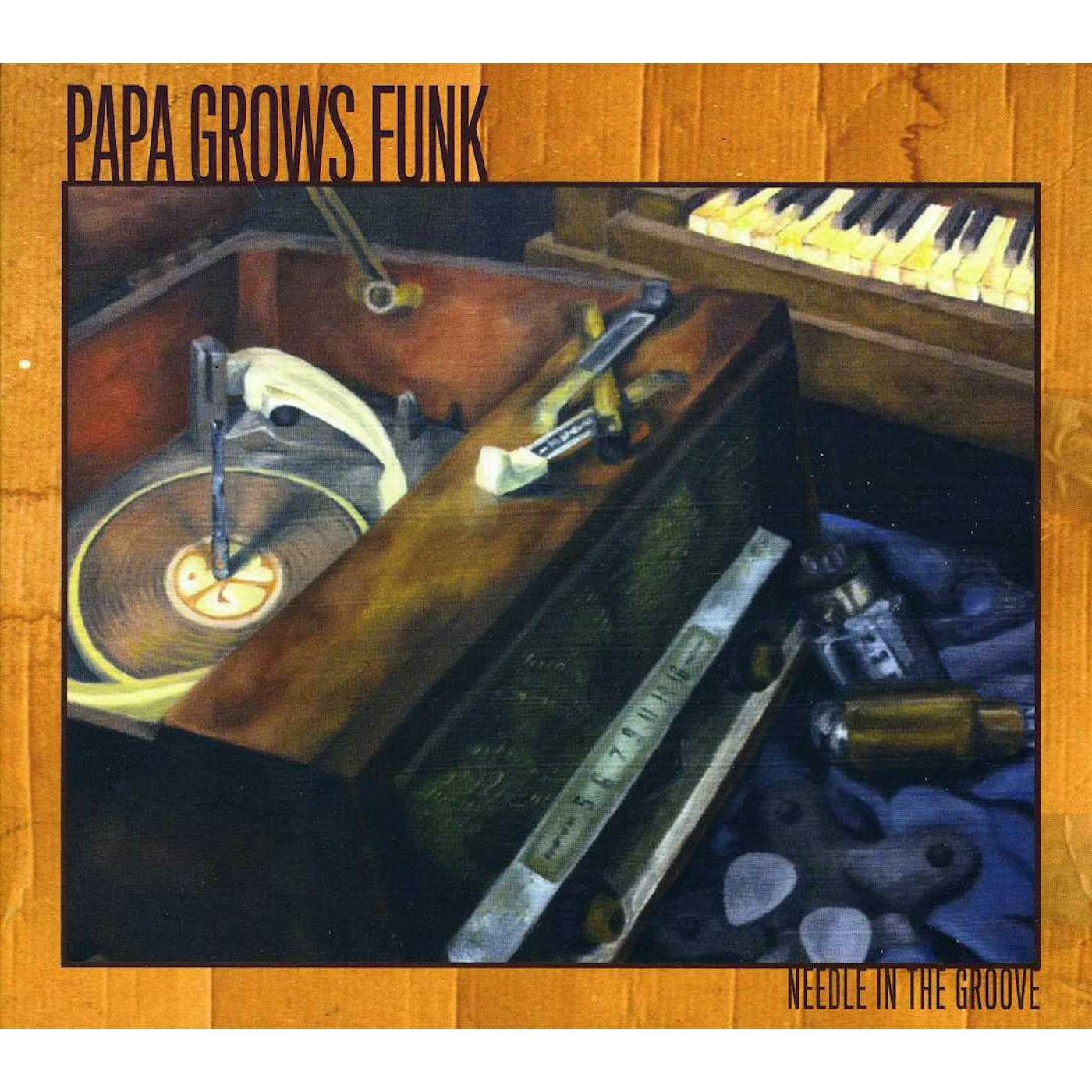 Papa Grows Funk NEEDLE IN THE GROOVE CD