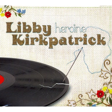 Libby Kirkpatrick HEROINE CD