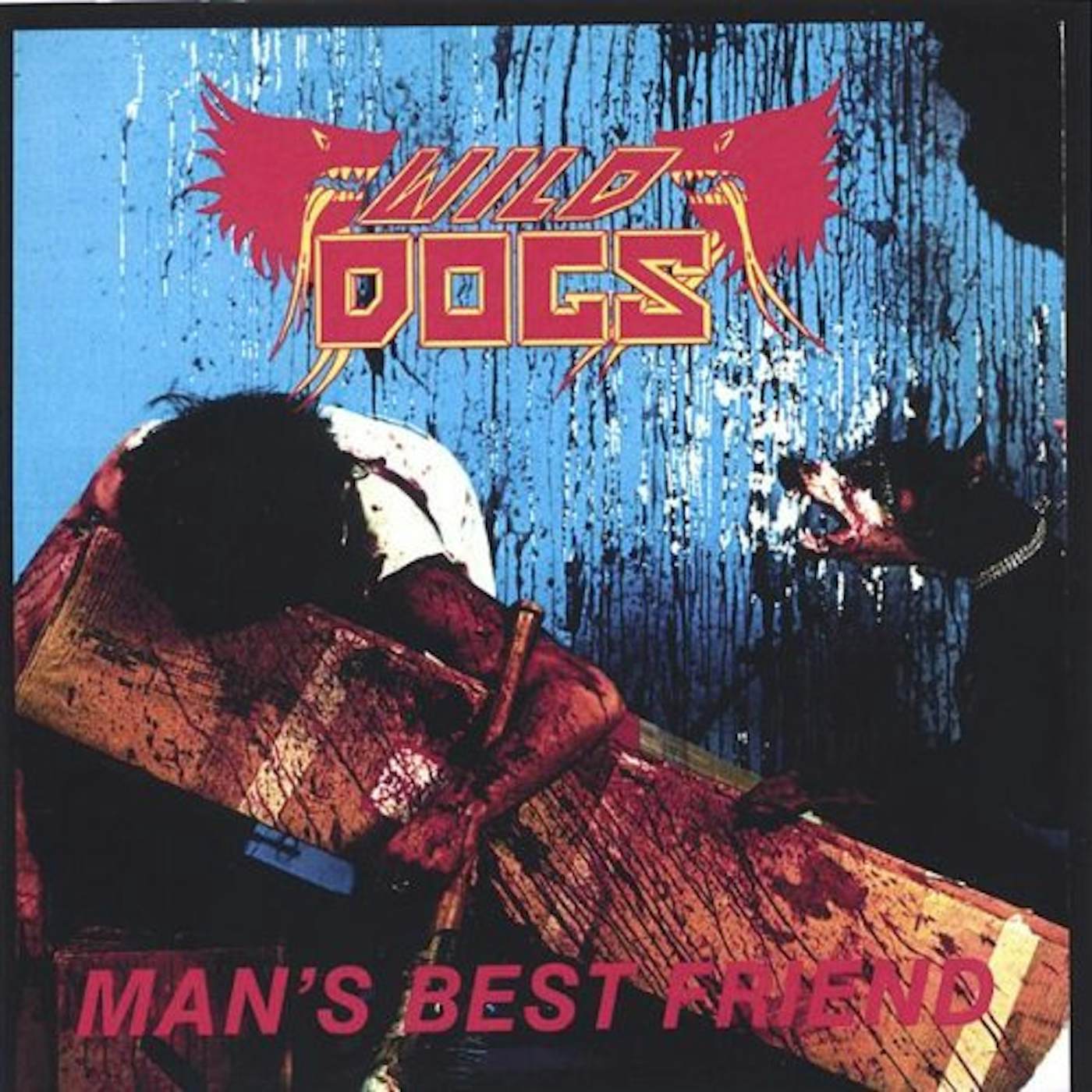Wild Dogs MAN'S BEST FRIEND FINAL EDITION PLUS 7 CD