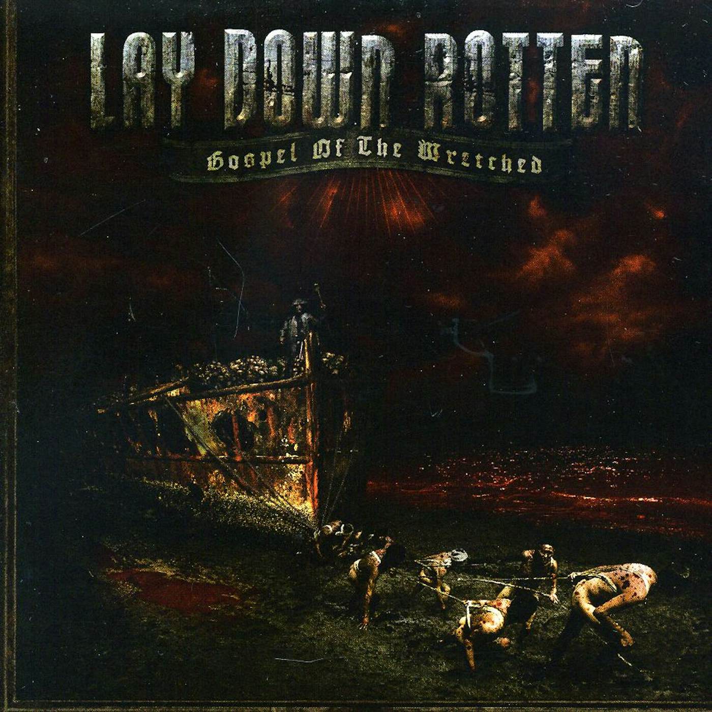 Lay Down Rotten GOSPEL OF THE WRETCHED CD