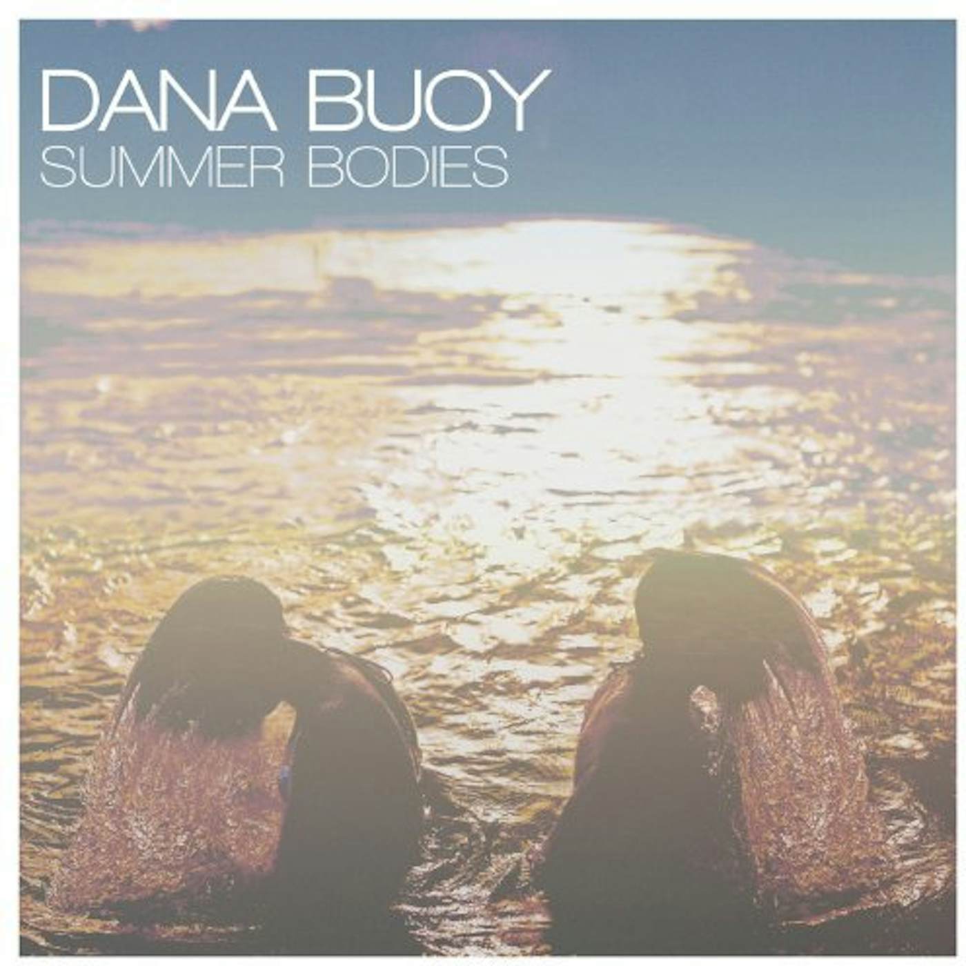 Dana Buoy Summer Bodies Vinyl Record