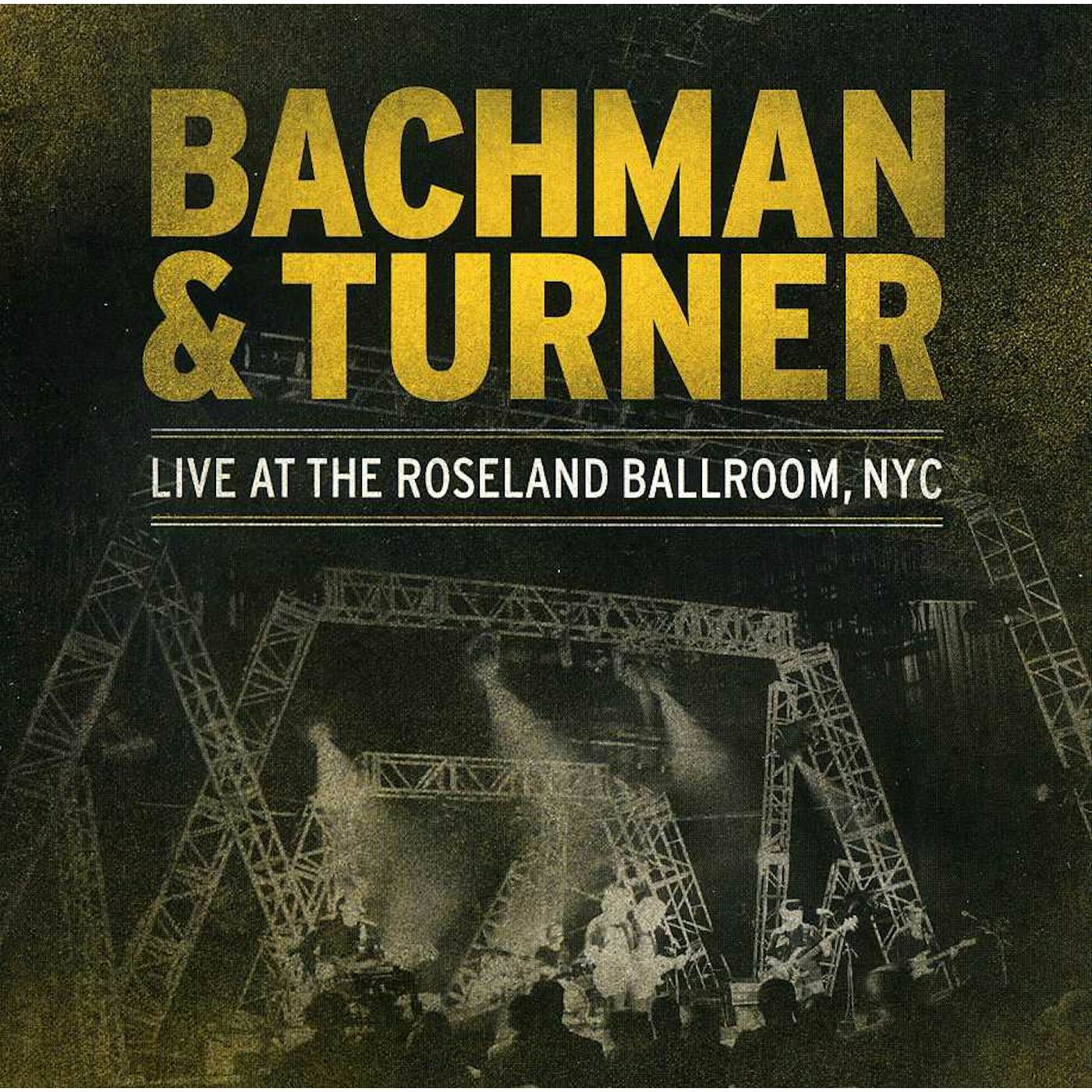 Bachman & Turner LIVE AT ROSELAND CD