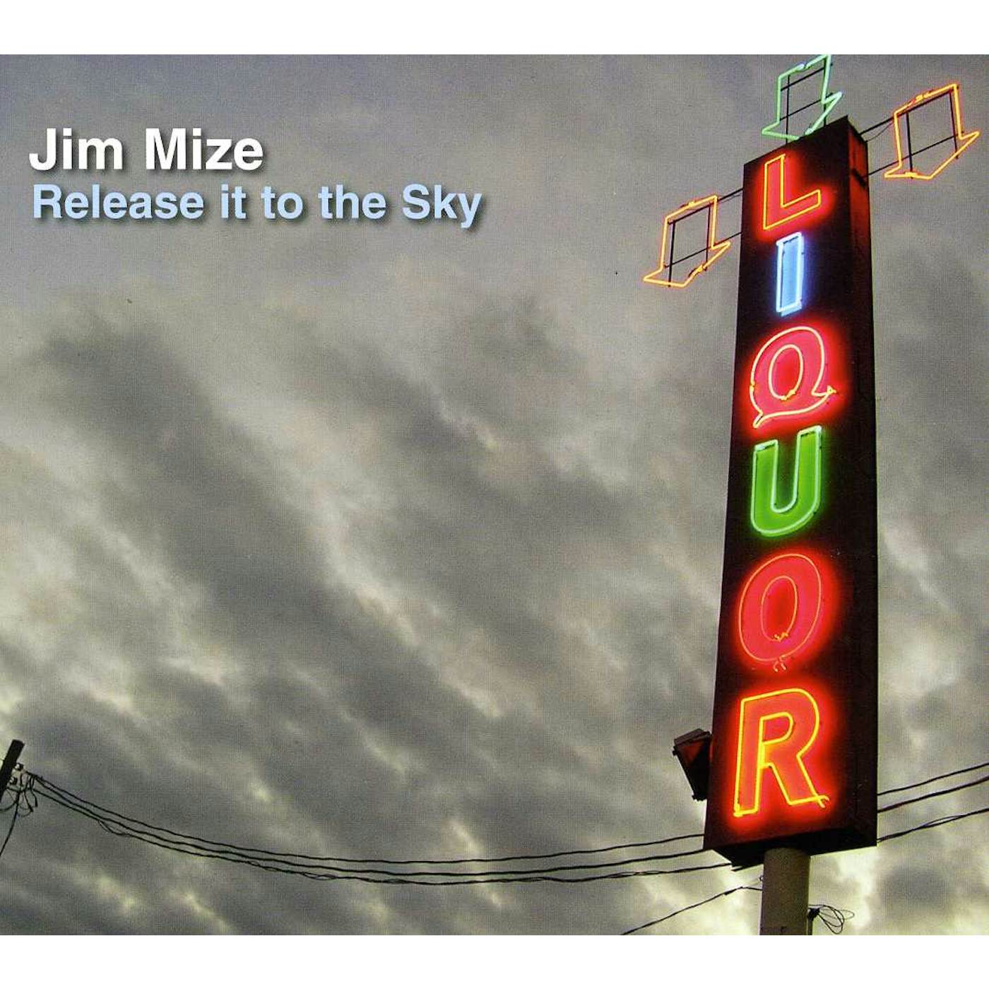 Jim Mize RELEASE IT TO THE SKY CD