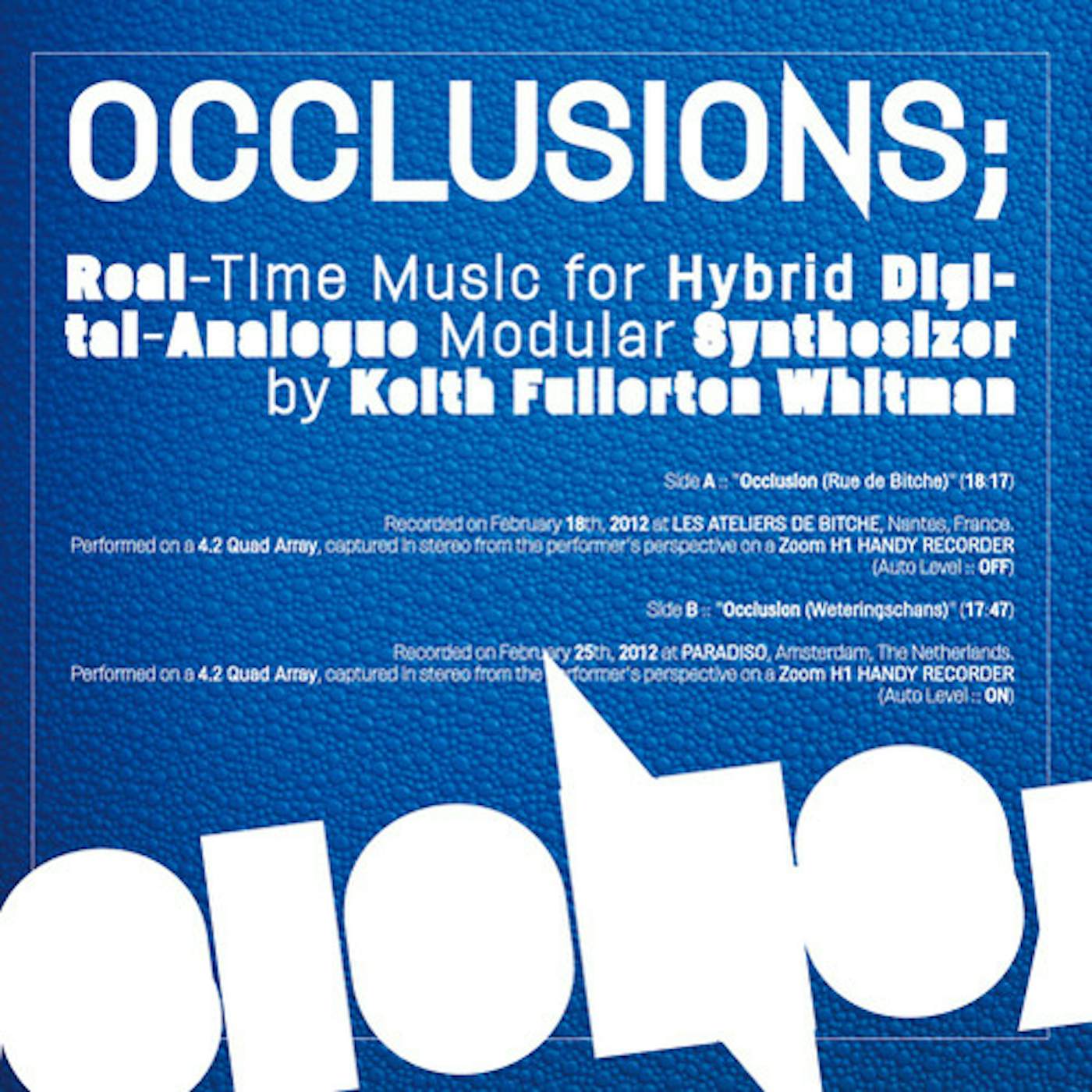 Keith Fullerton Whitman OCCLUSIONS: REAL-TIME MUSIC FOR HYBRID DIGITAL Vinyl Record