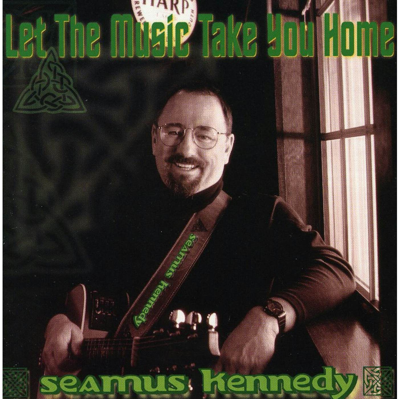 Seamus Kennedy LET THE MUSIC TAKE YOU HOME CD