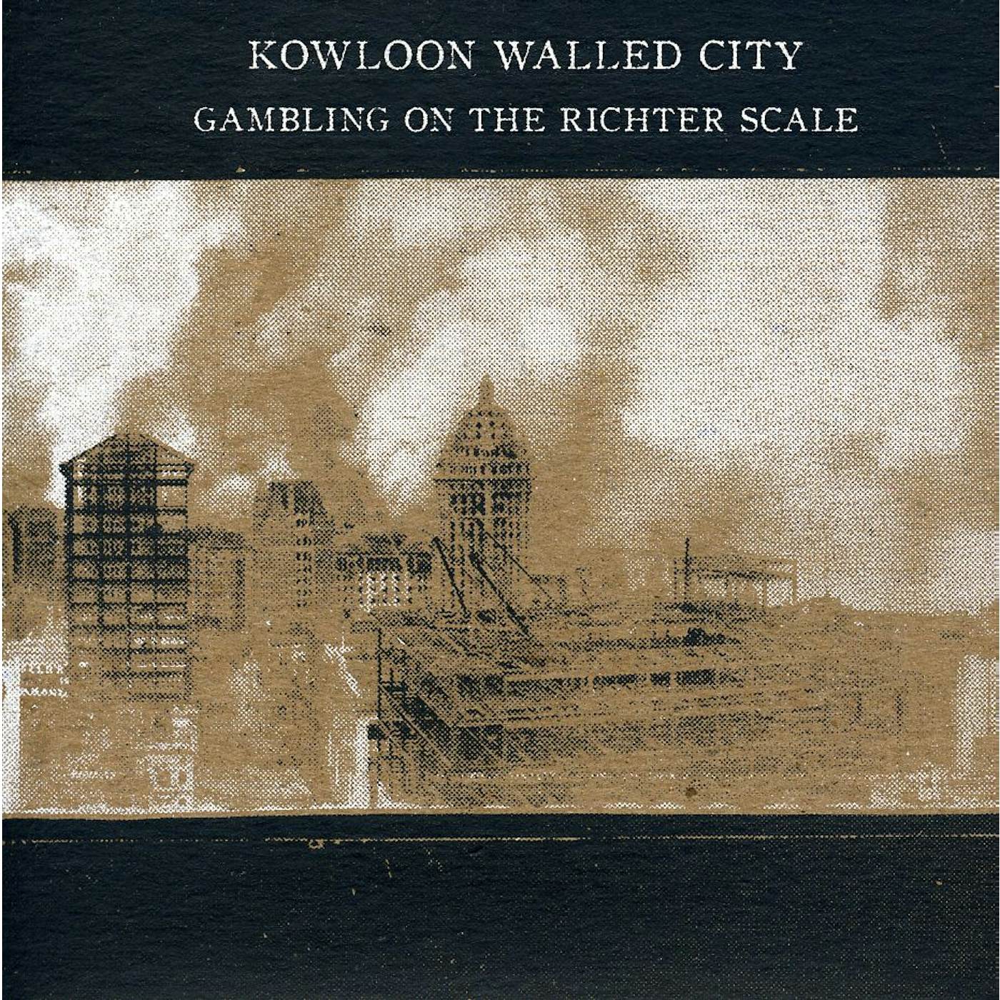Kowloon Walled City GAMBLING ON RICHTER SCALE CD