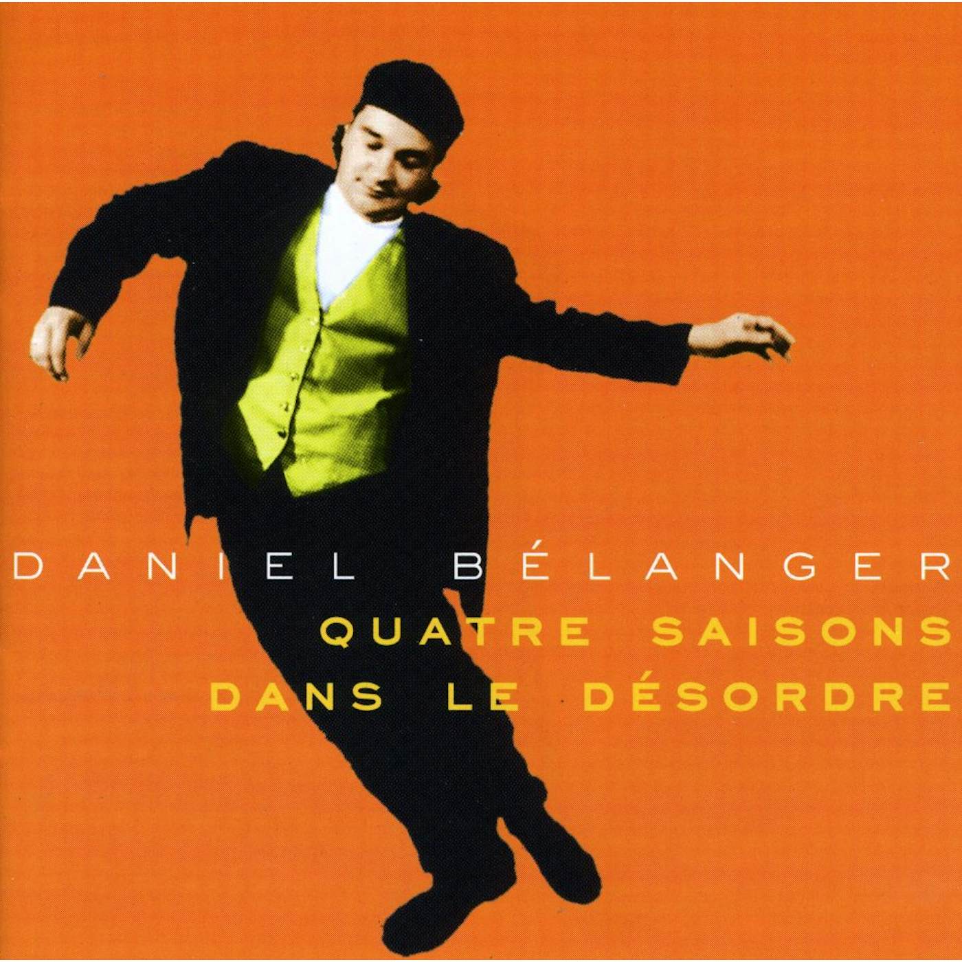 Daniel Bélanger 4 SAISONS DANS LE DESORDRE CD