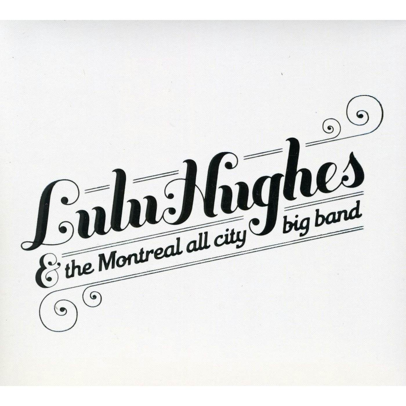 LULU HUGHES & THE MONTREAL CD