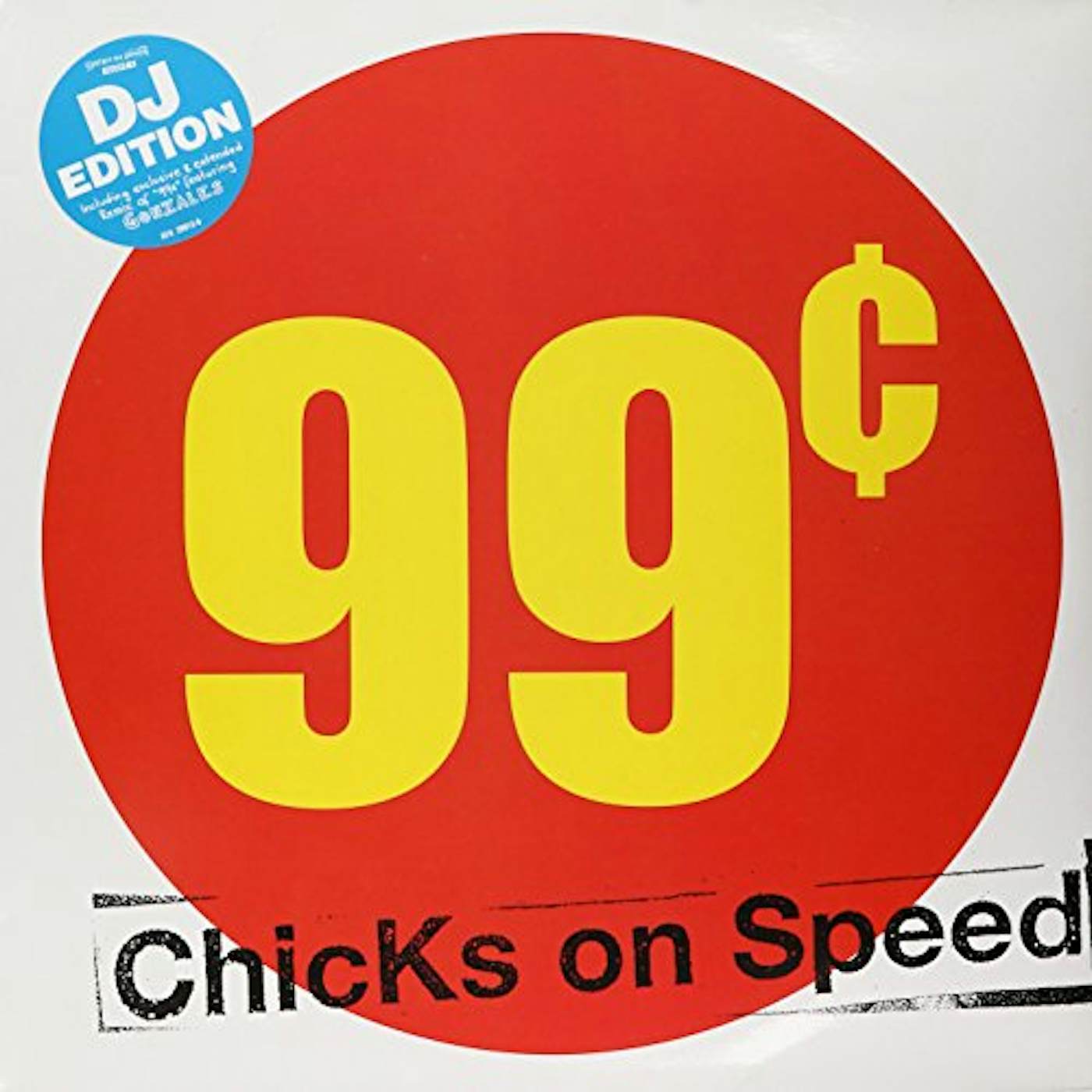 Chicks On Speed 99 Cents Vinyl Record