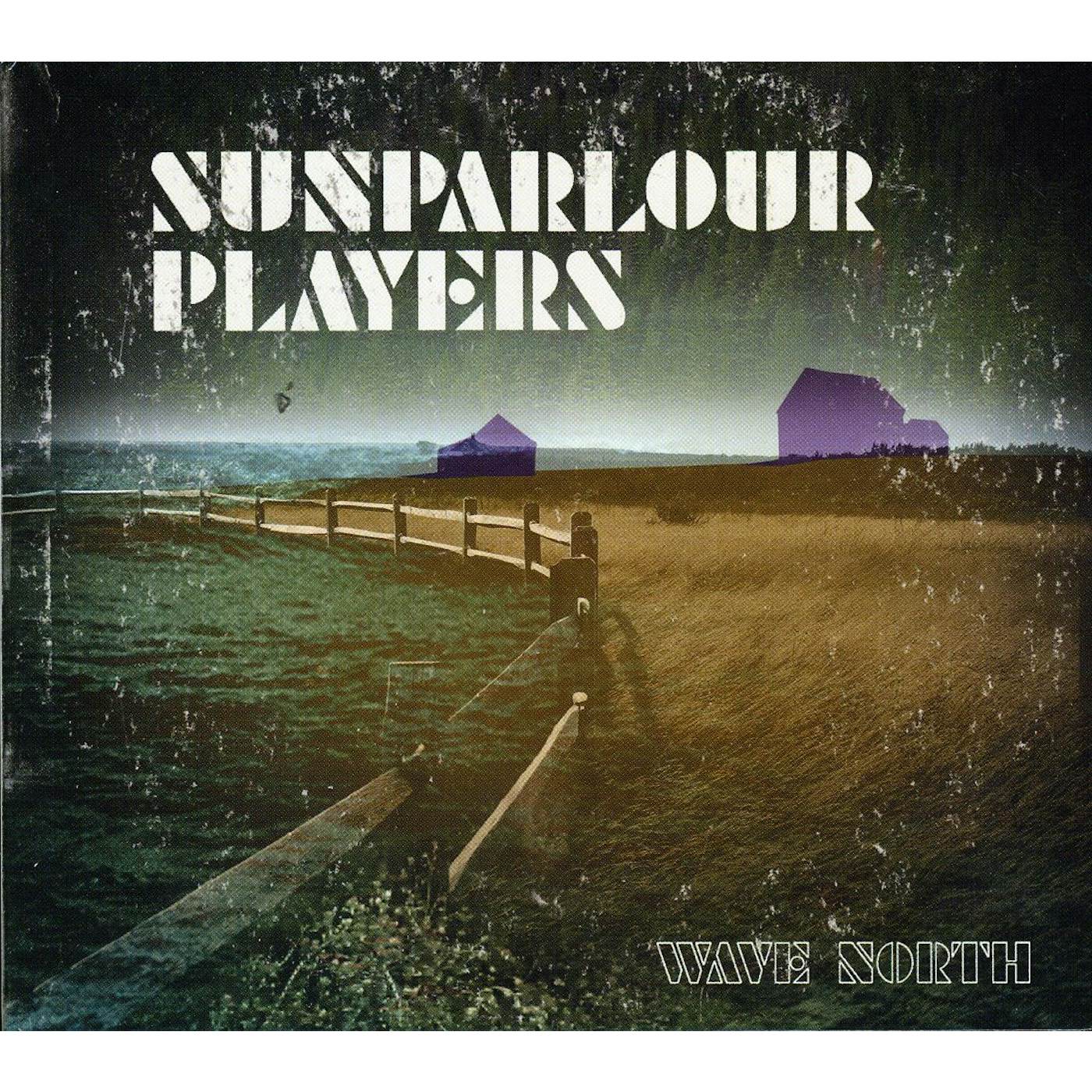 Sunparlour Players WAVE NORTH CD