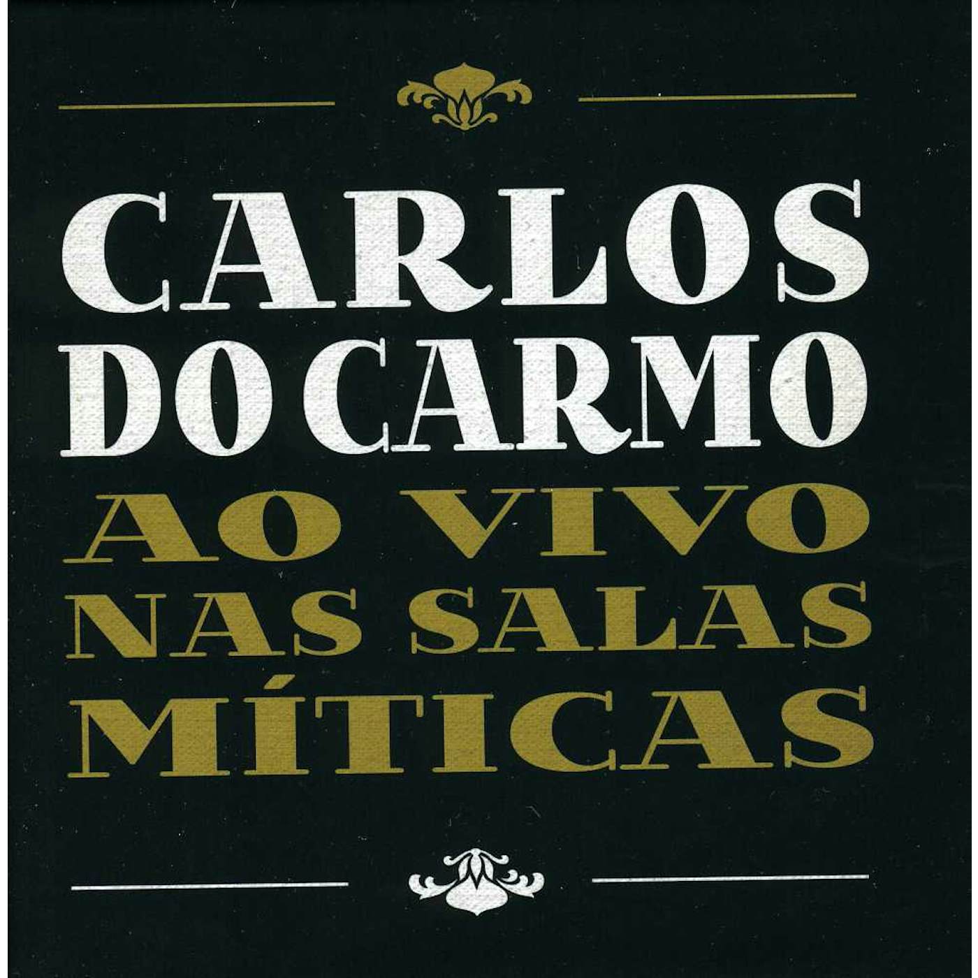Carlos Do Carmo AO VIVO NAS SALAS MITICAS CD