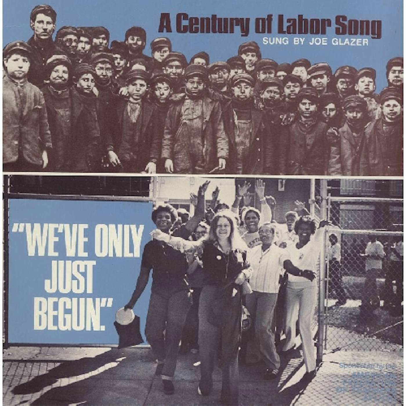 Joe Glazer WE'VE ONLY JUST BEGUN: A CENTURY OF LABOR SONG CD