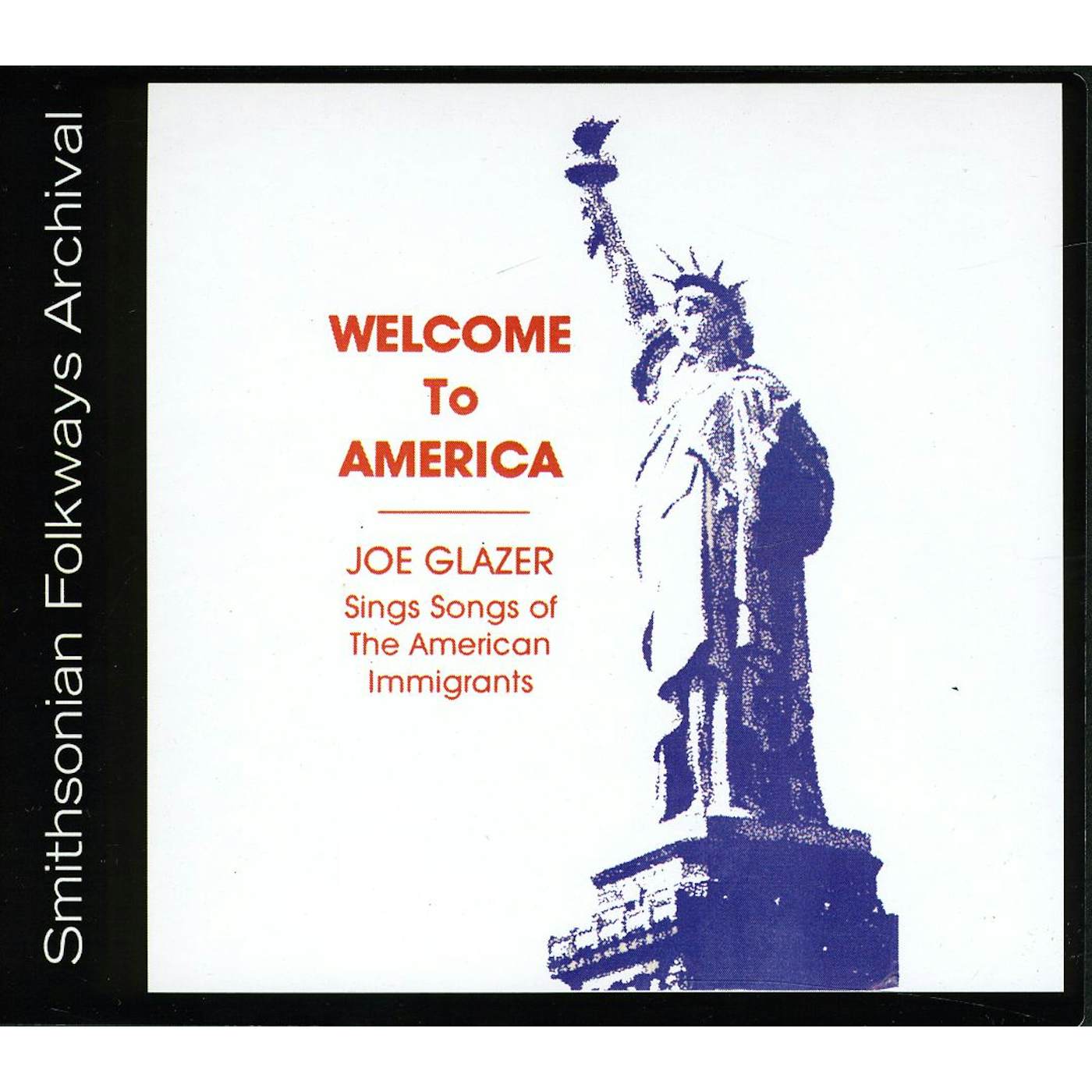 Joe Glazer WELCOME TO AMERICA: SONGS OF AMERICAN IMMIGRANTS CD