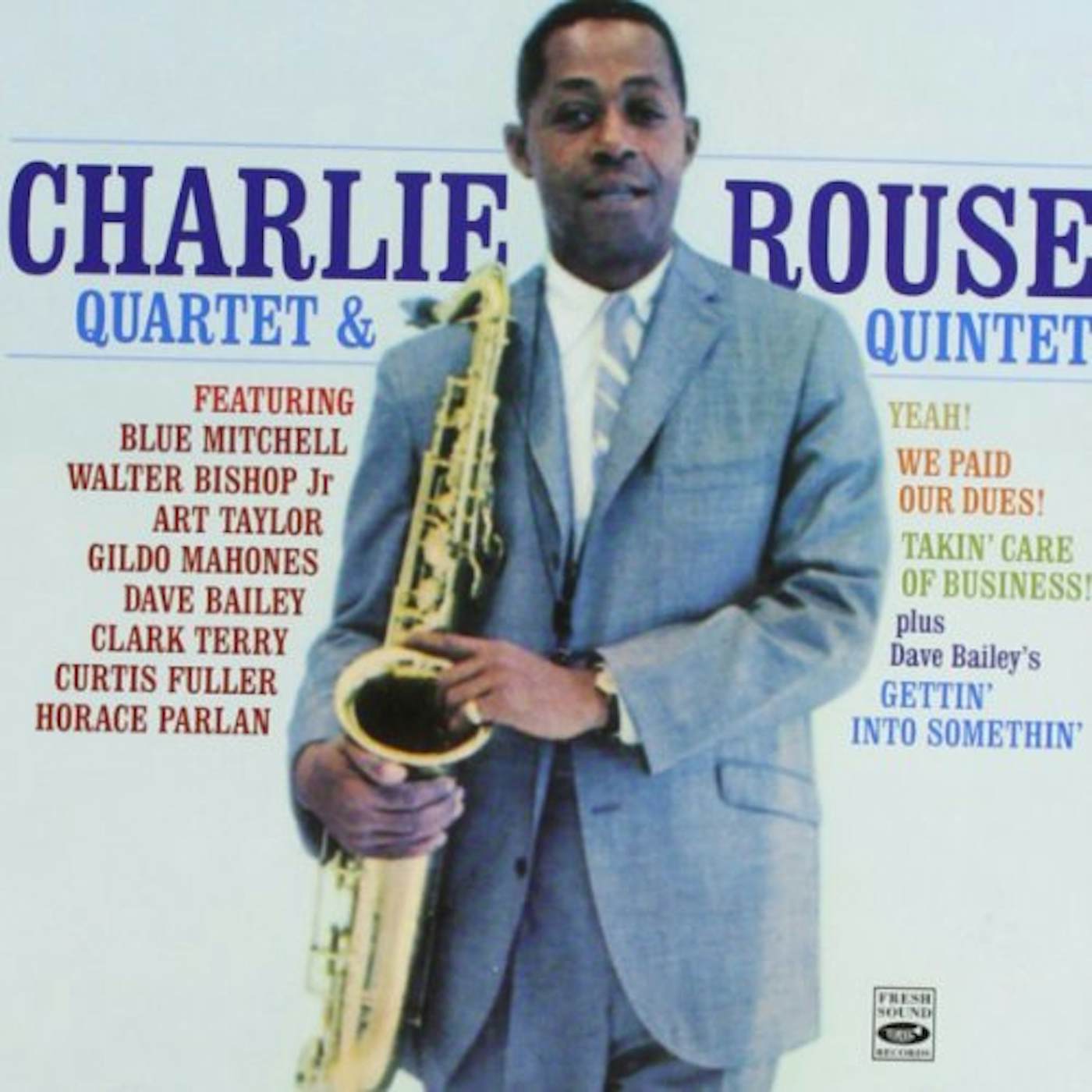 Charlie Rouse YEAH / WE PAID OUR DUES / TAKIN CARE OF BUSINESS CD