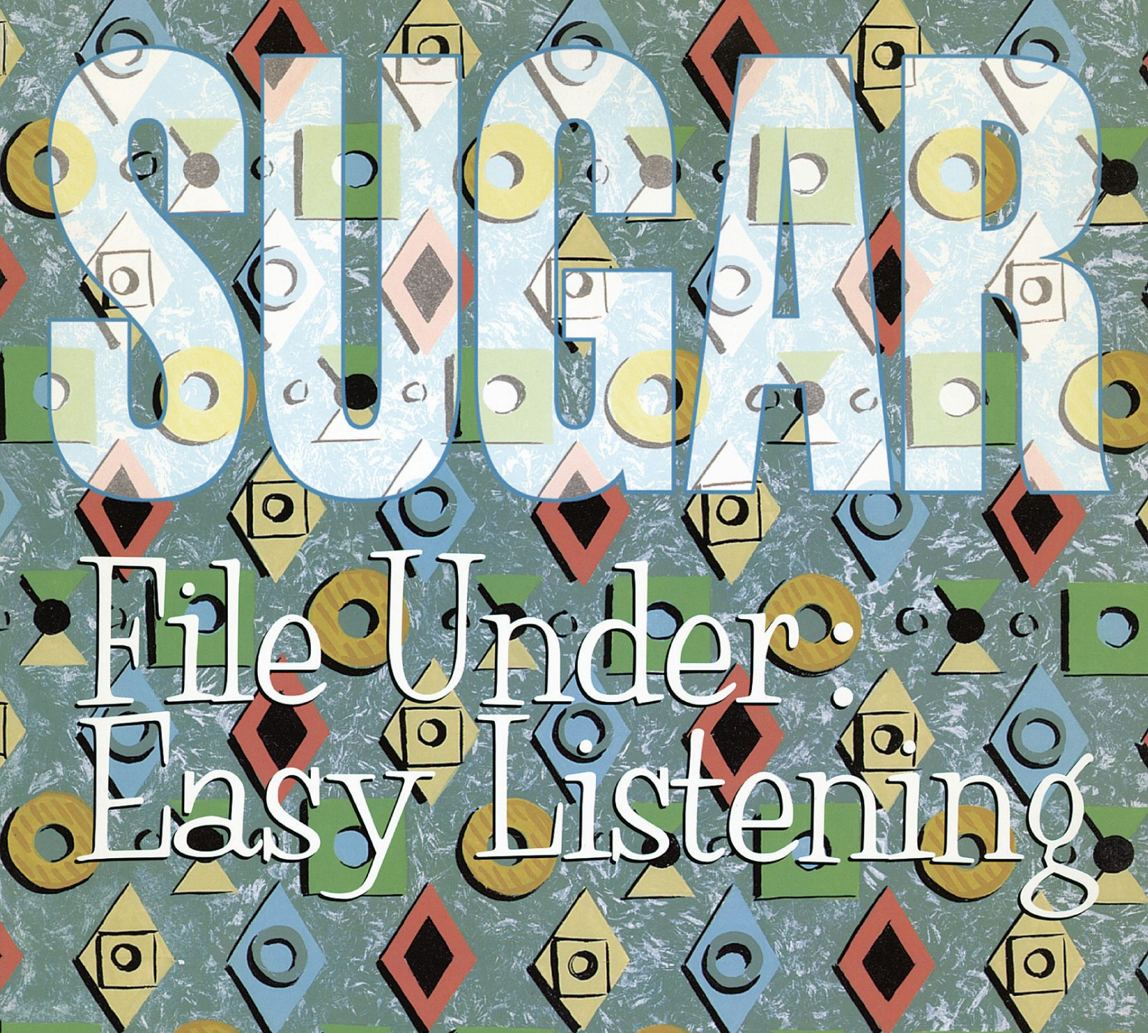 Sugar FILE UNDER EASY LISTENING CD $17.49$15.49