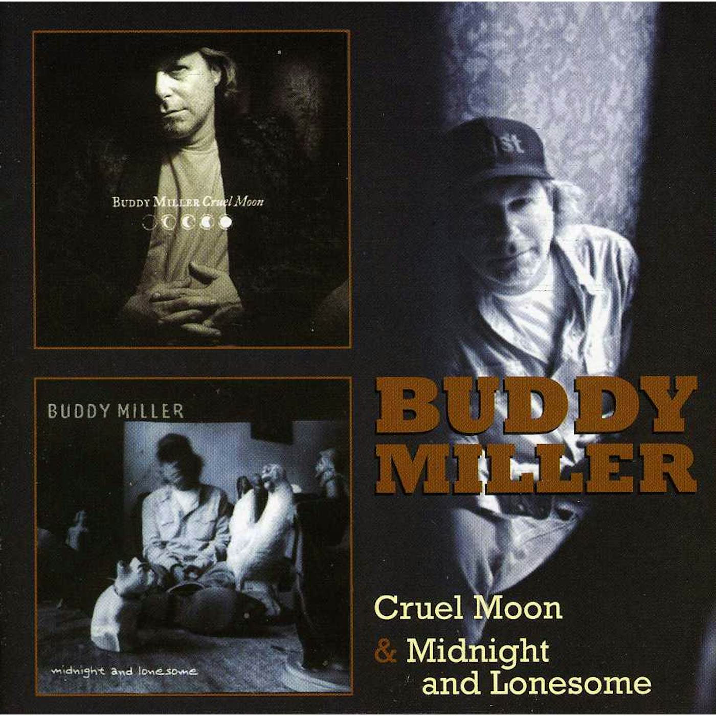 Buddy Miller CRUEL MOON / MIDNIGHT & LONESOME CD