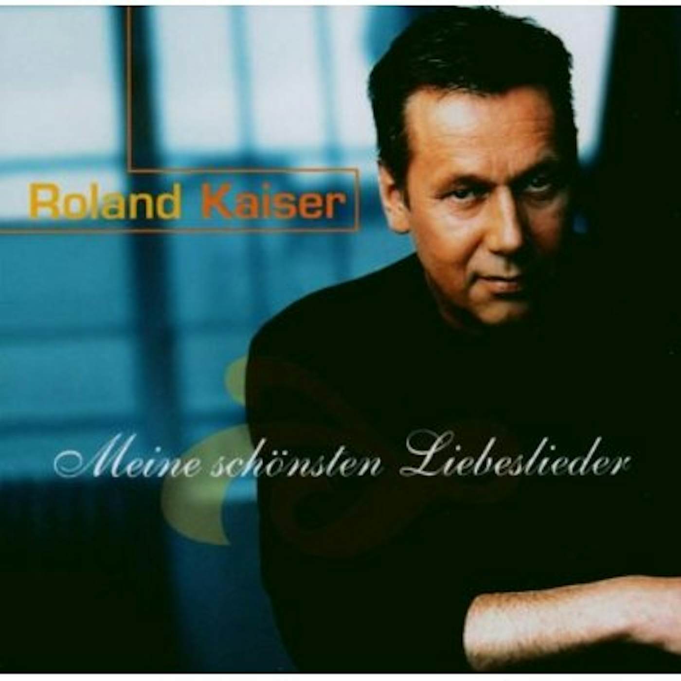 Roland Kaiser MEINE SCHONSTEN LIEDER CD