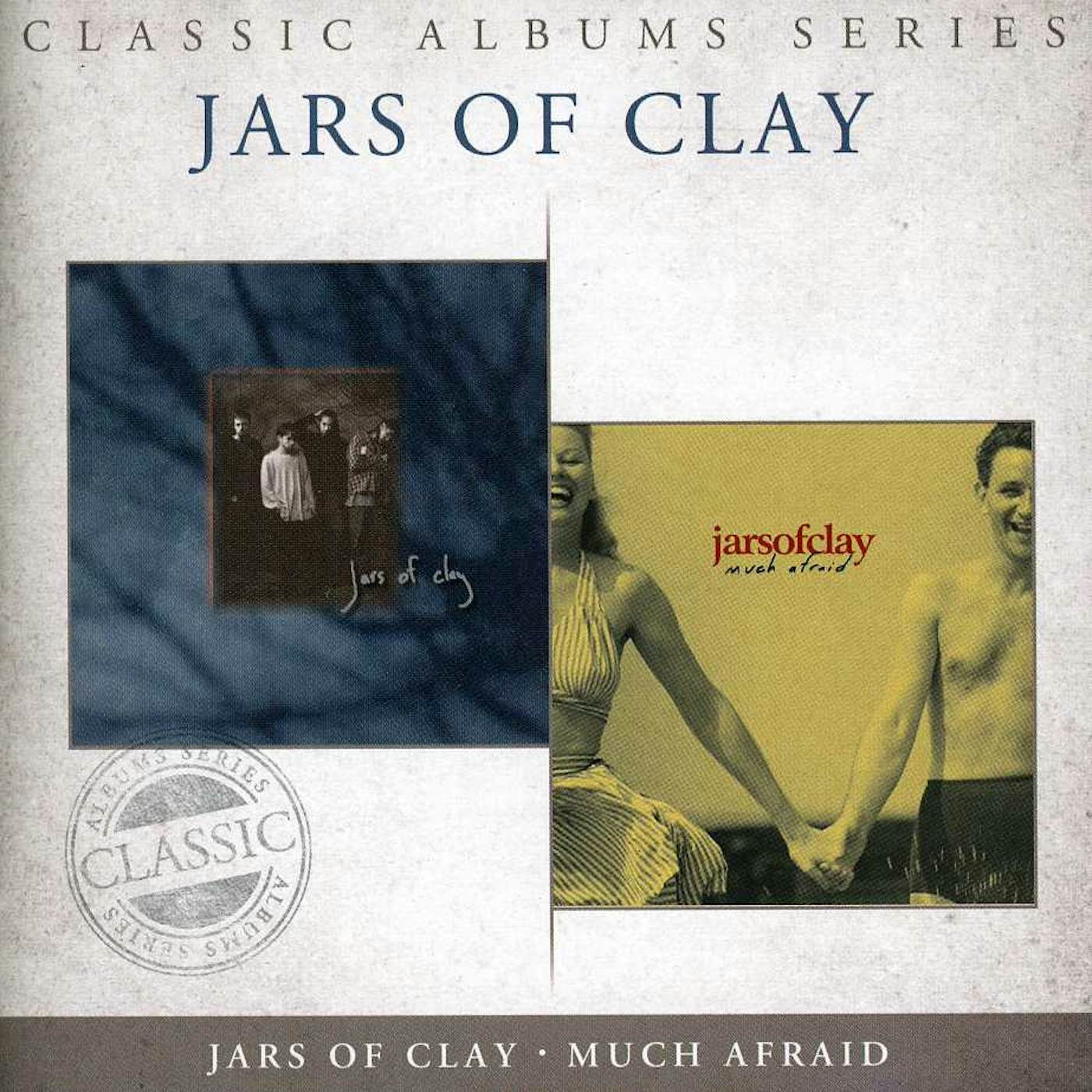 CLASSIC ALBUMS SERIES: JARS OF CLAY / MUCH AFRAID CD