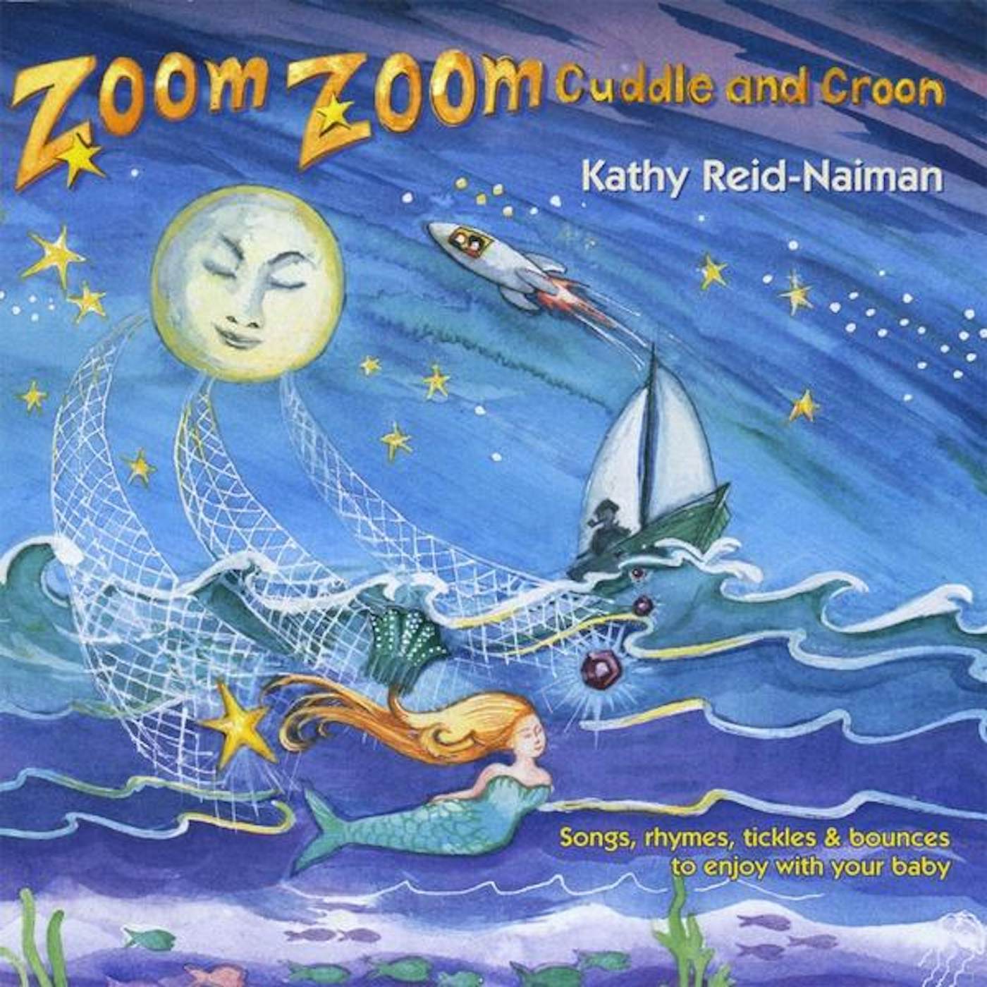 Kathy Reid-Naiman ZOOM ZOOM CUDDLE AND CROON CD