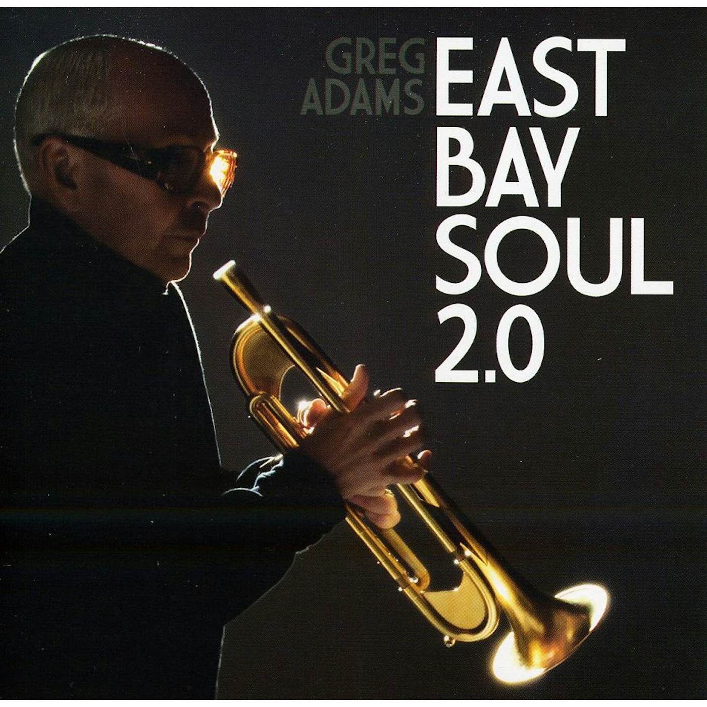 Greg Adams EAST BAY SOUL 2.0 CD