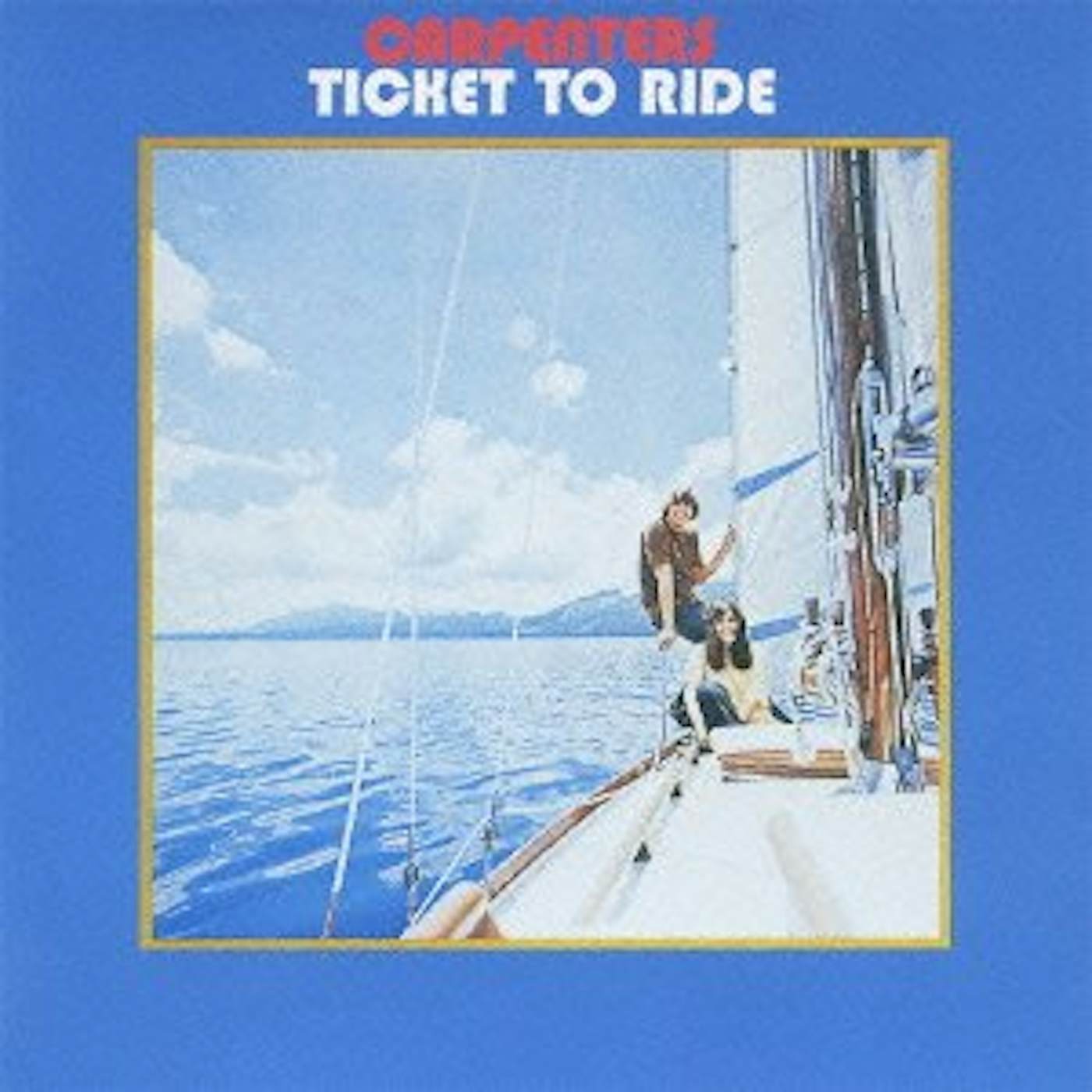 Carpenters TICKET TO RIDE CD