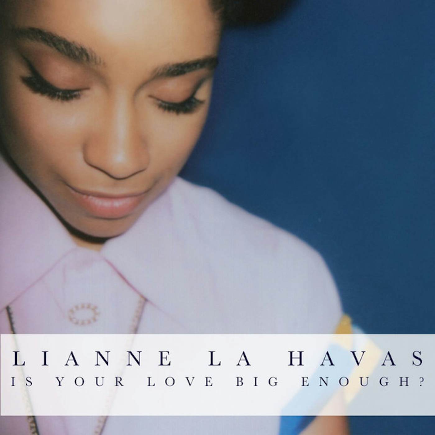 Lianne La Havas IS YOUR LOVE BIG ENOUGH Vinyl Record