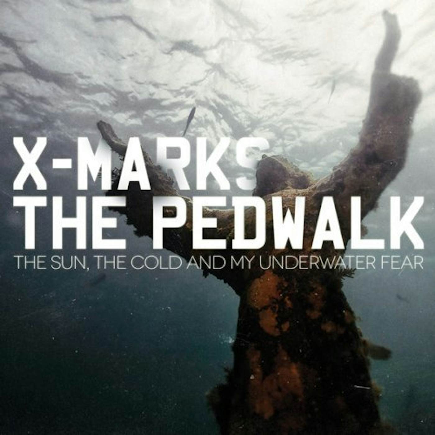 X Marks The Pedwalk SUN THE COLD & MY UNDERWATER FEAR CD