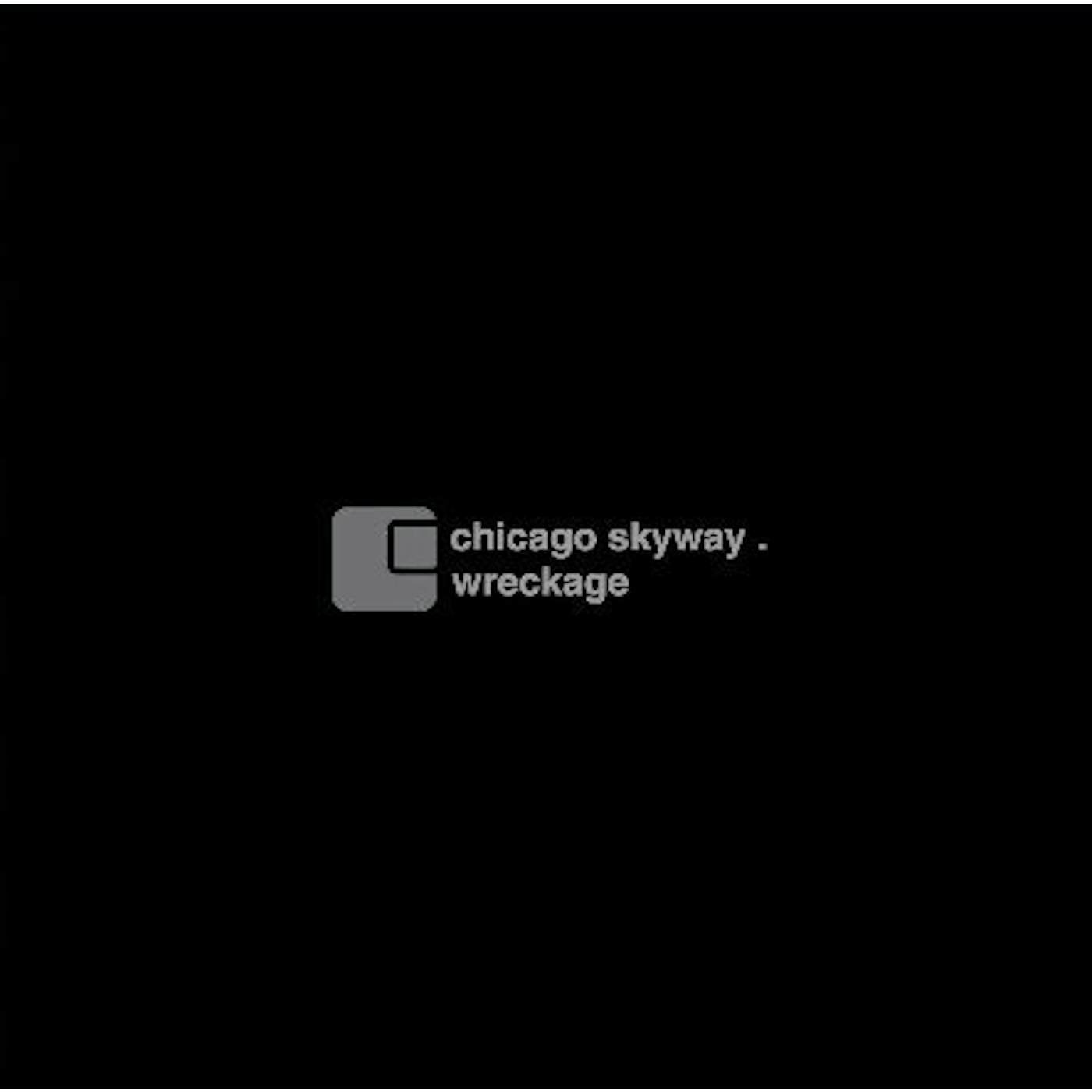 Chicago Skyway Wreckage Vinyl Record