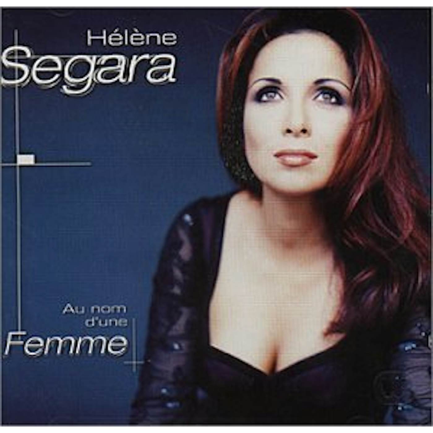 Hélène Ségara AU NOM D'UNE FEMME CD