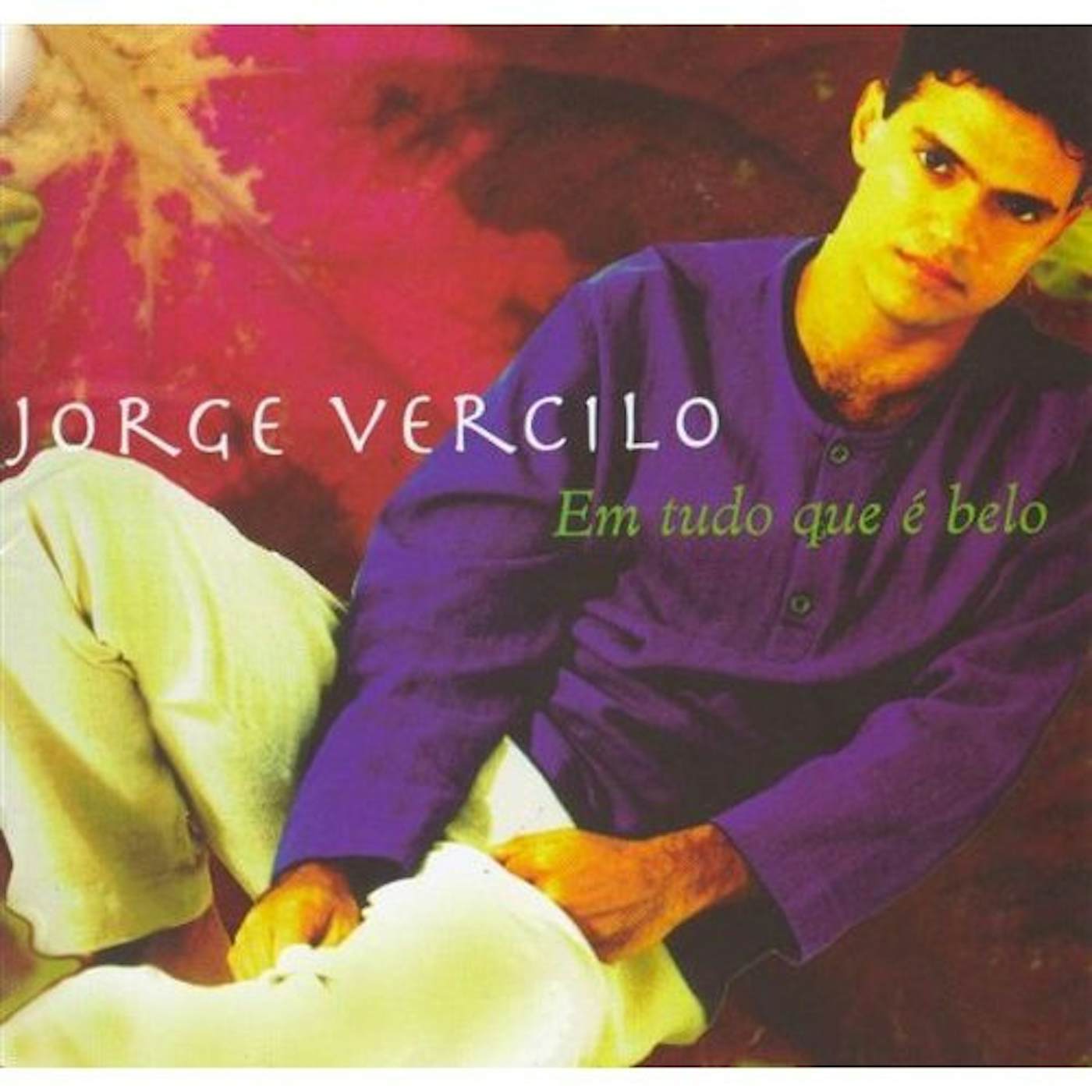 Jorge Vercilo EM TUDO QUE E BELO CD