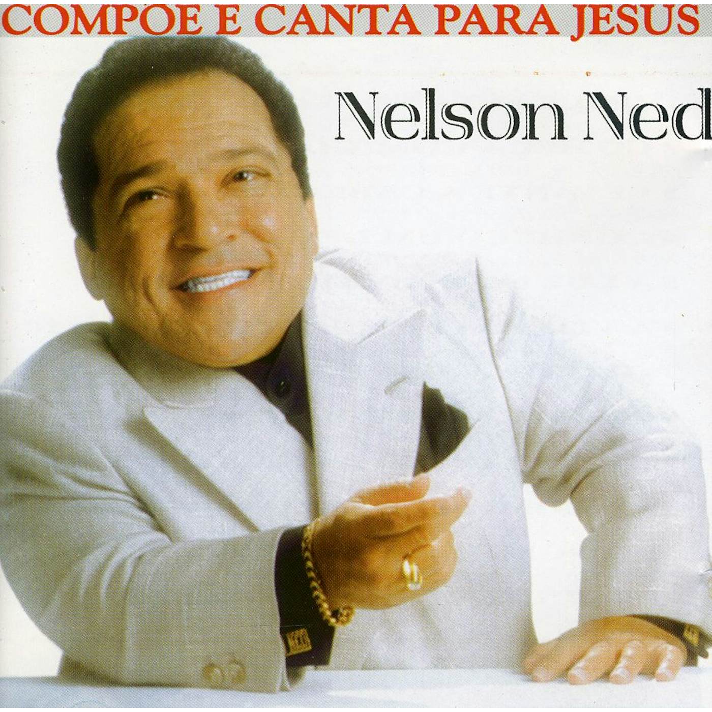 Nelson Ned COMPOE E CANTA PARA JESUS CD