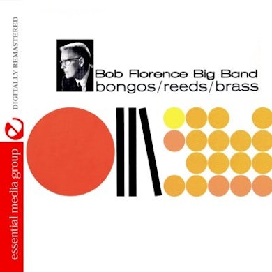 Bob Florence BONGOS REEDS BRASS CD