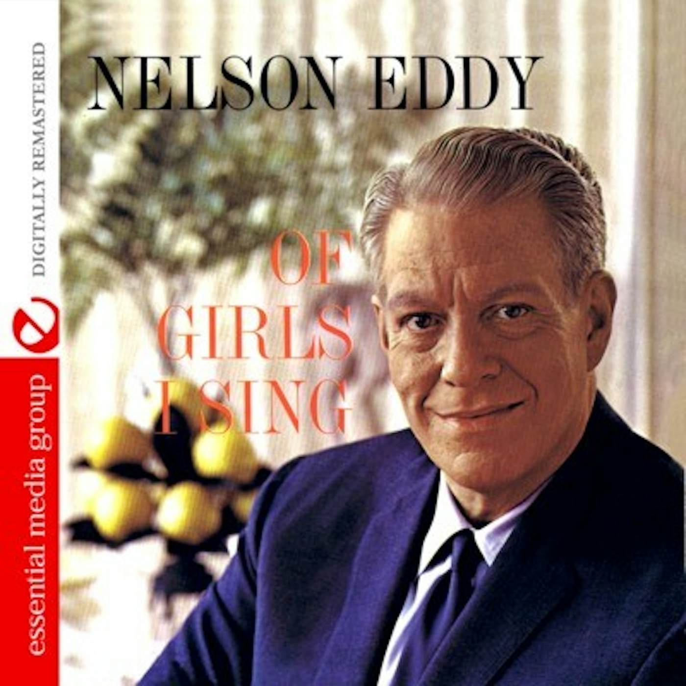 Nelson Eddy OF GIRLS I SING CD