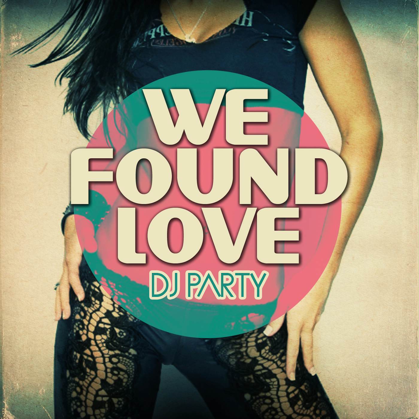 DJ Party WE FOUND LOVE CD
