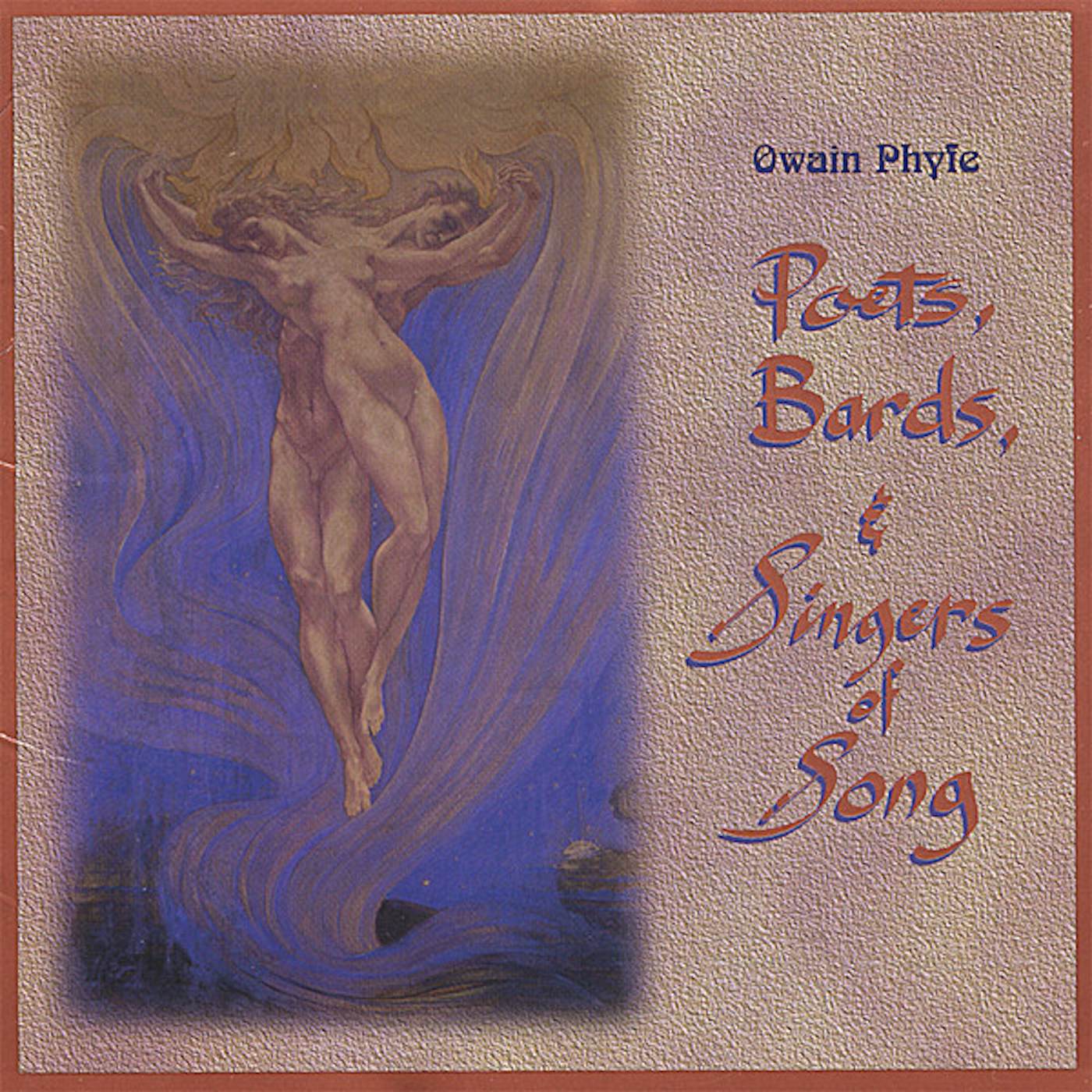 Owain Phyfe POETS BARDS & SINGERS OF SONG CD