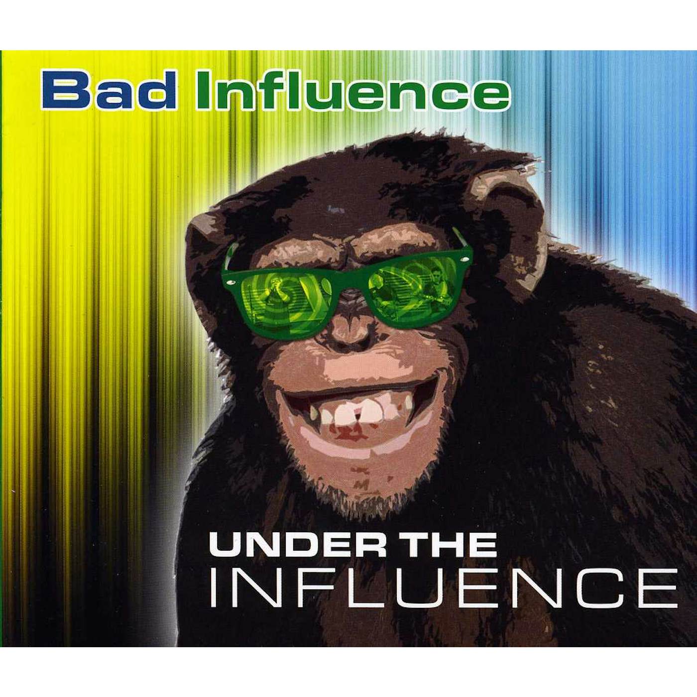 Bad Influence UNDER THE INFLUENCE CD