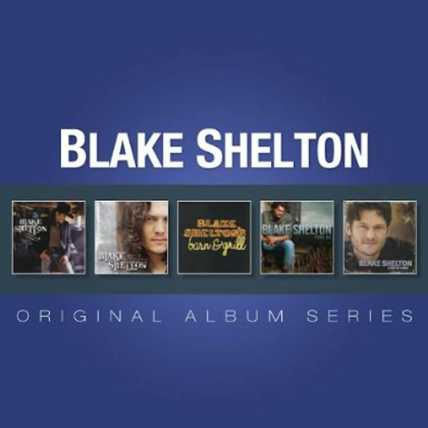Blake Shelton ORIGINAL ALBUM SERIES CD