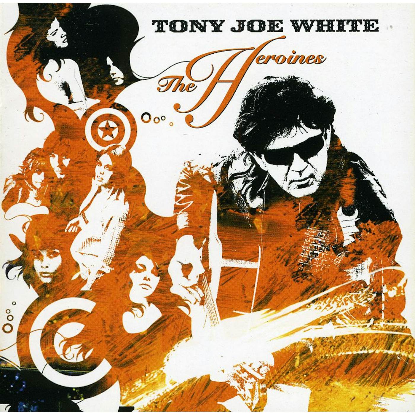 Tony Joe White HEROINES CD