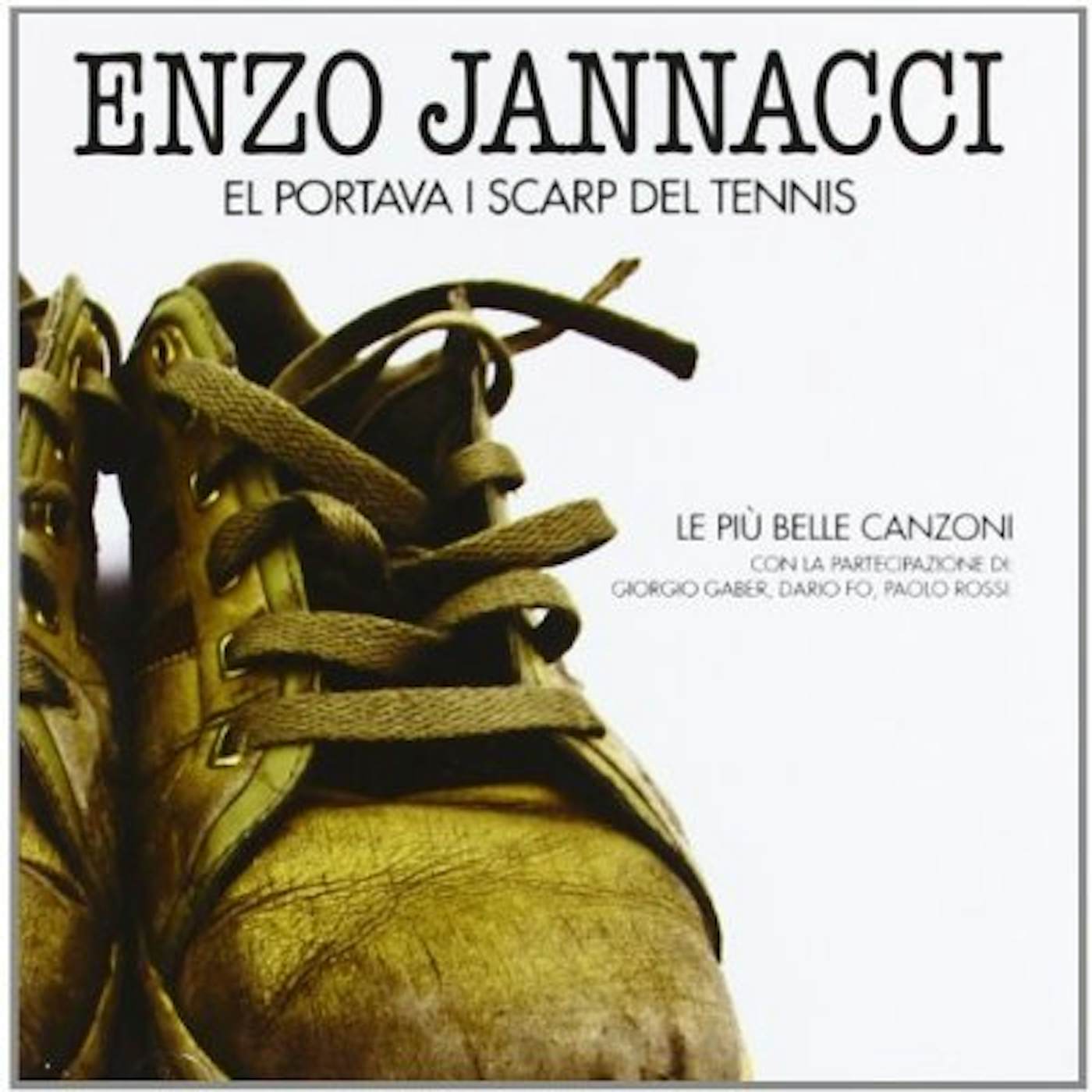 Enzo Jannacci EL PORTAVA I SCARP DEL TENNIS CD