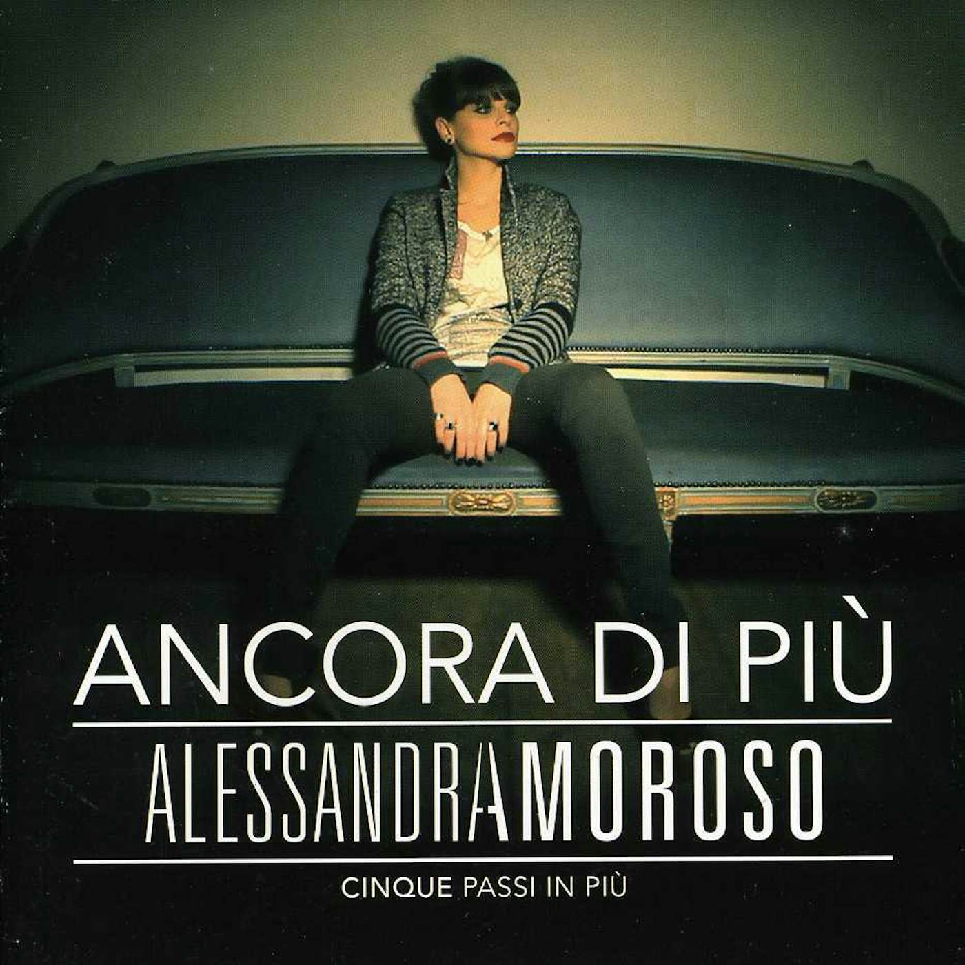 Alessandra Amoroso ANCORA DI PIU CINQUE PASSI IN PIU CD