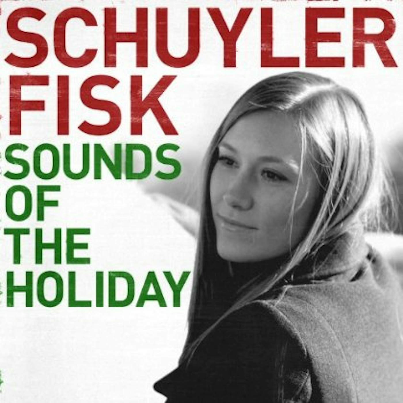 Schuyler Fisk SOUNDS OF THE HOLIDAY CD