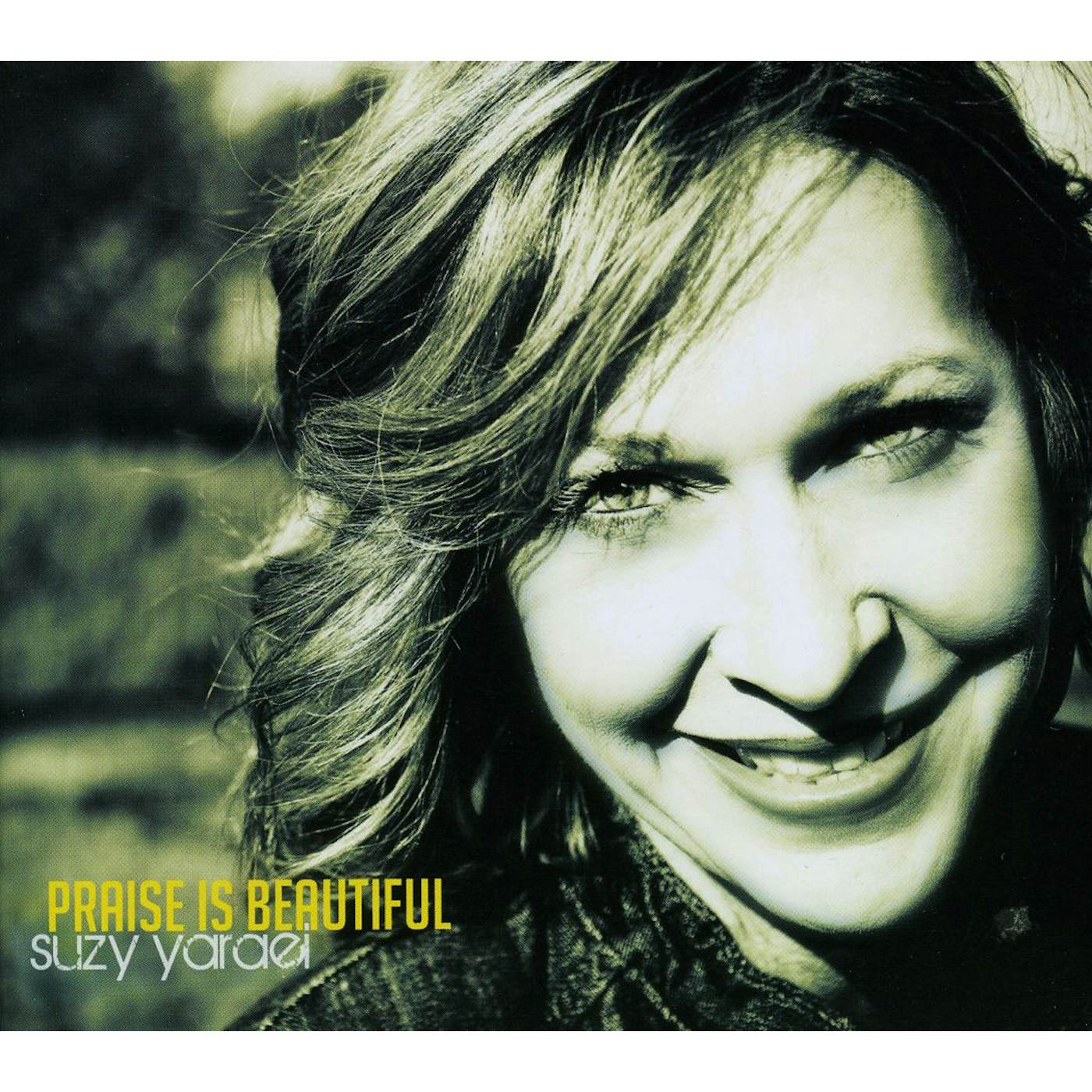 Suzy Yaraei PRAISE IS BEAUTIFUL CD