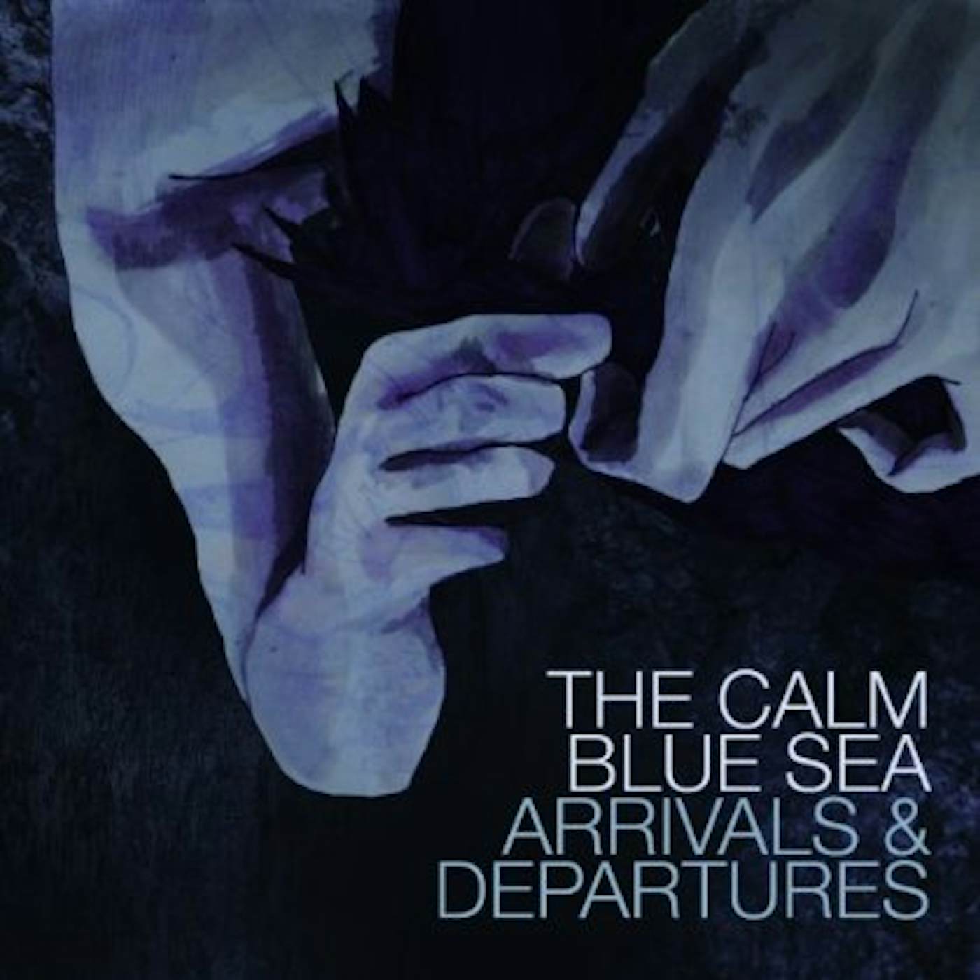 The Calm Blue Sea ARRIVALS & DEPARTURES CD