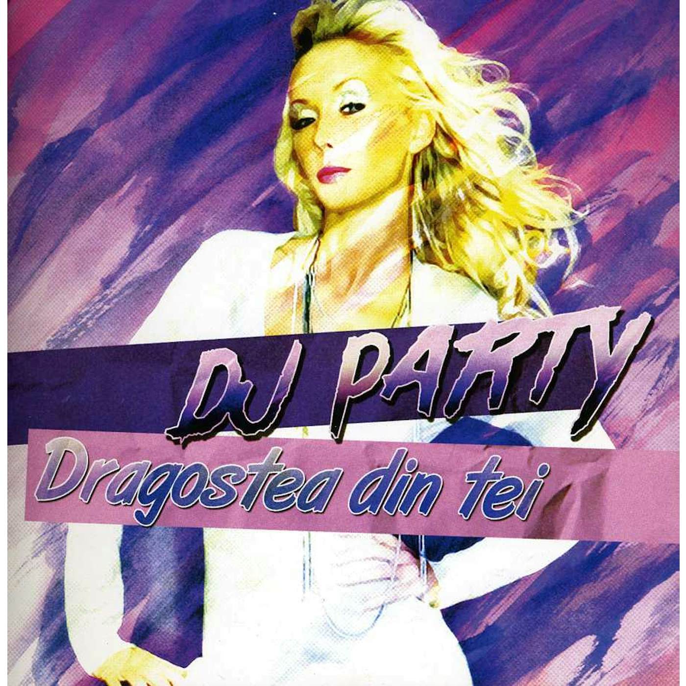 DJ Party DRAGOSTEA DIN TEI CD