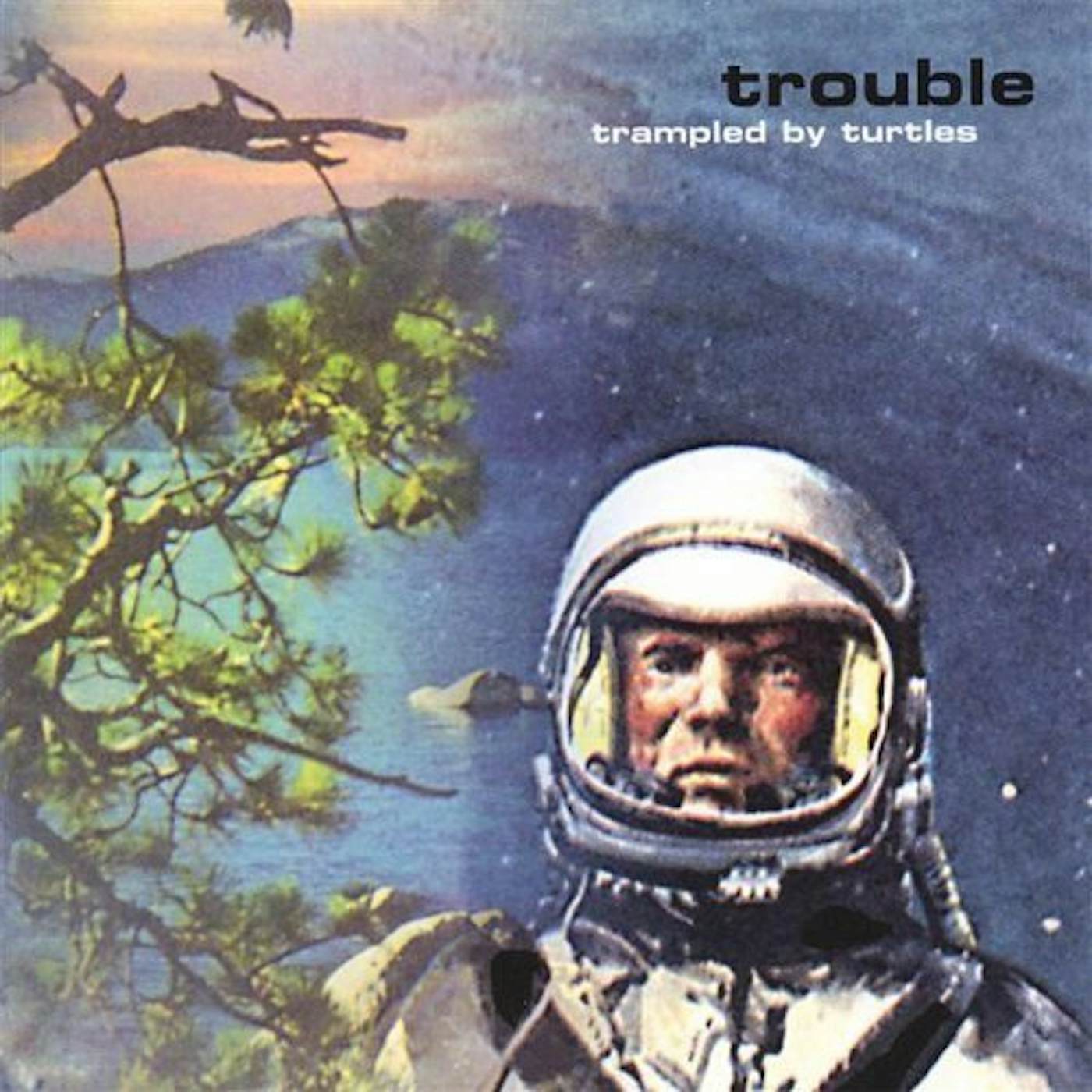 Trampled by Turtles Trouble Vinyl Record