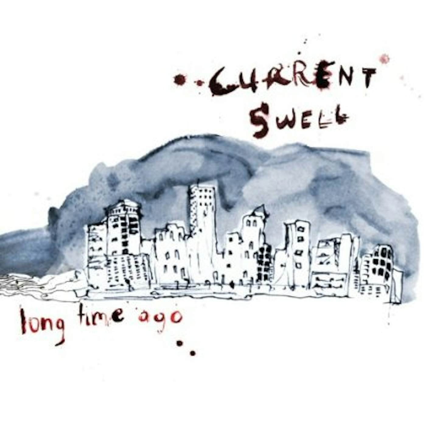 Current Swell LONG TIME AGO CD