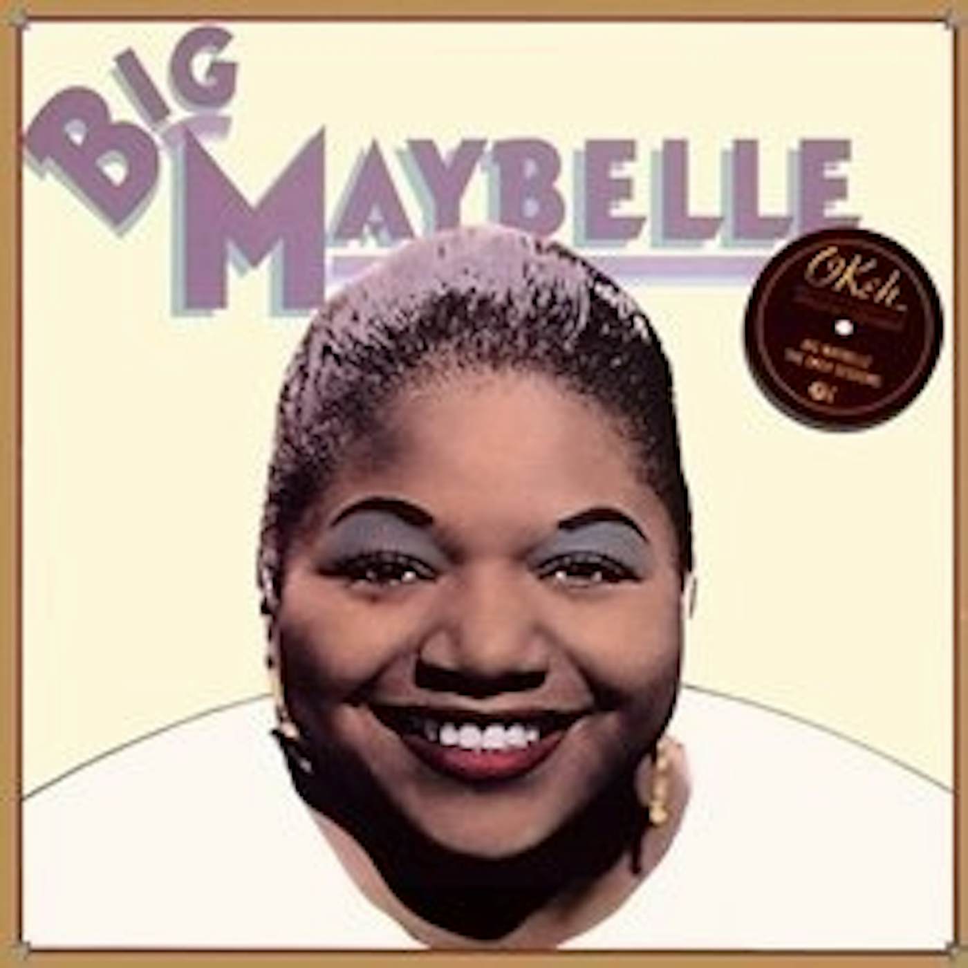 Big Maybelle OKEH SESSIONS Vinyl Record