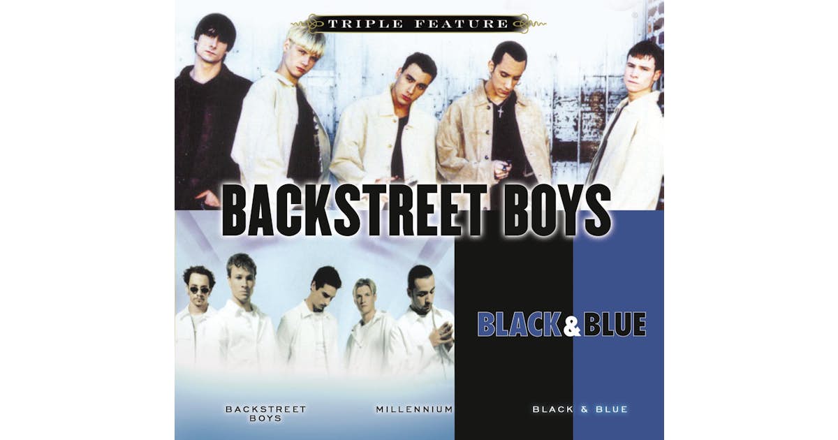 Triple Feature: Backstreet Boys