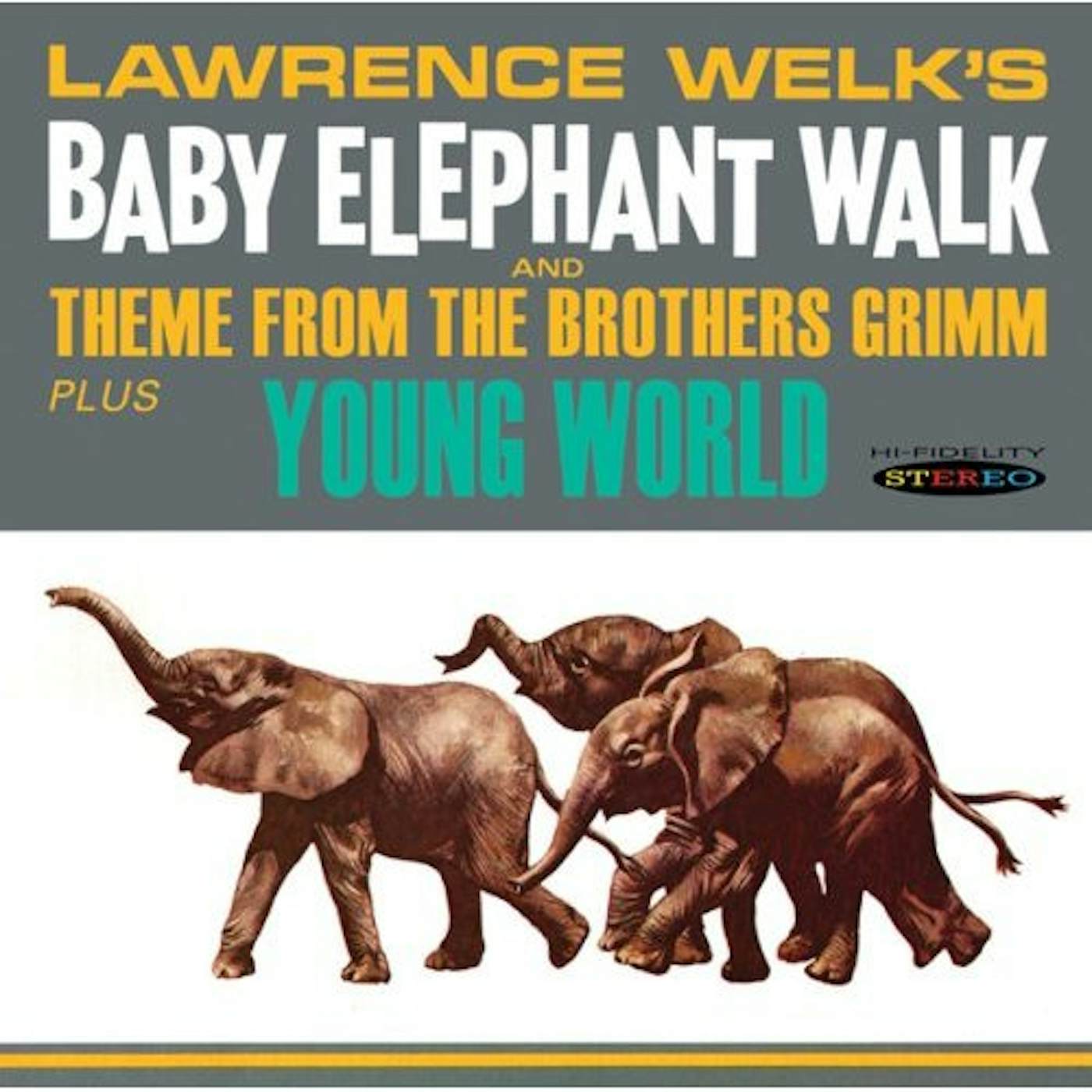 Lawrence Welk BABY ELEPHANT WALK / YOUNG WORLD CD